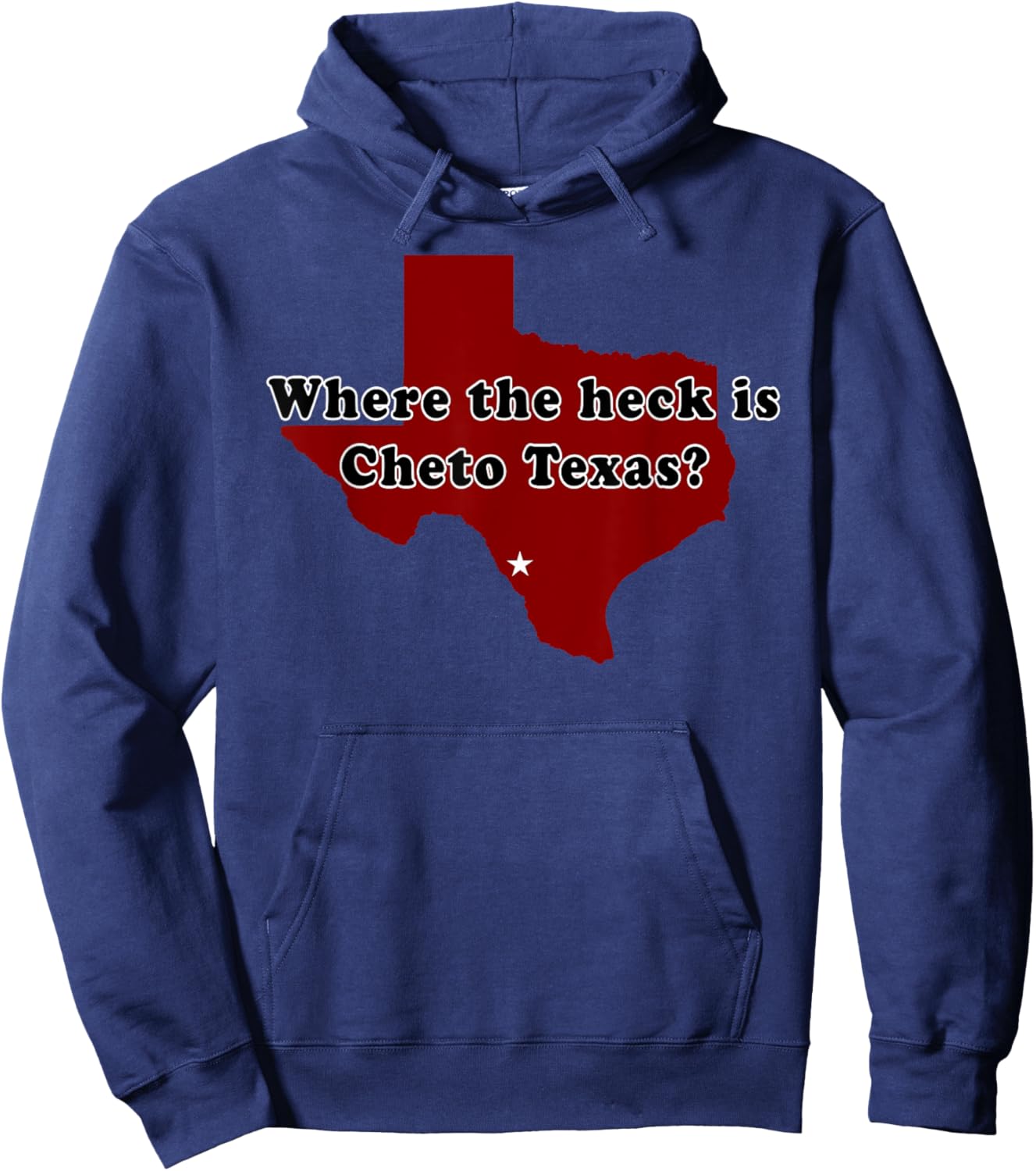Where The Heck is Cheto Texas? Hoodie - Hoodie | Navy