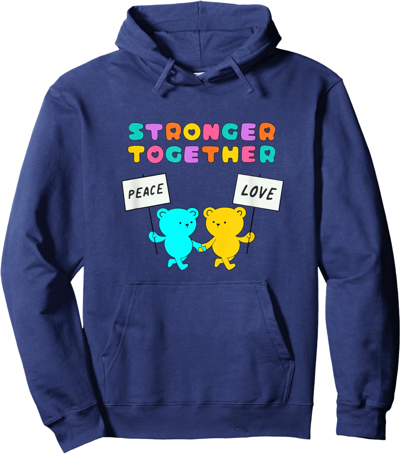 Stronger Together Bears Holding Peace and Love Signs Hoodie - Hoodie | Navy