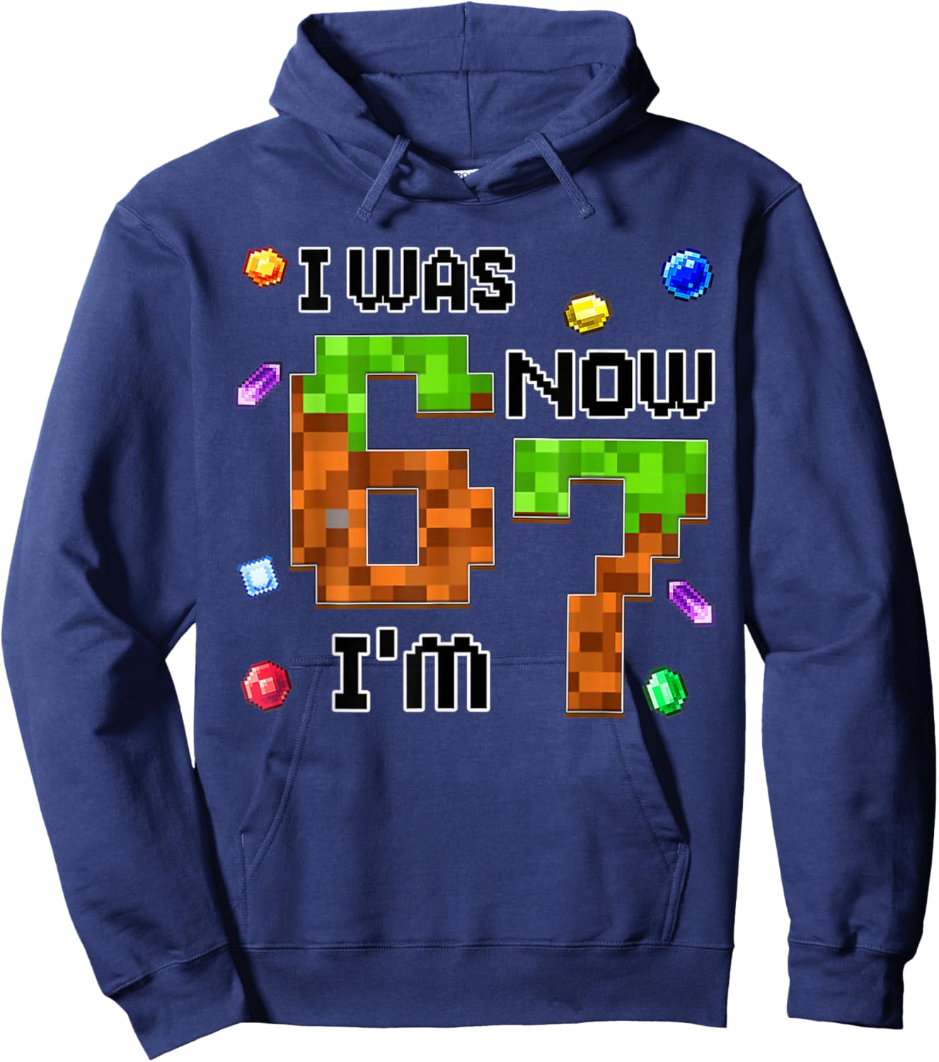 Funny Six Seven I was 6 Now I'm 7 Game Pixel 7th Birthday Hoodie - Hoodie | Navy