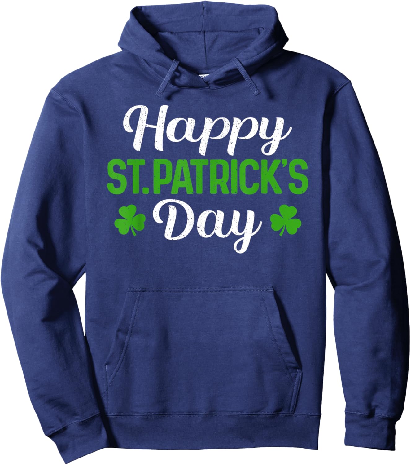 Happy St Patricks Day Shamrock Saint Paddys Pattys Men Women Hoodie - Hoodie | Navy