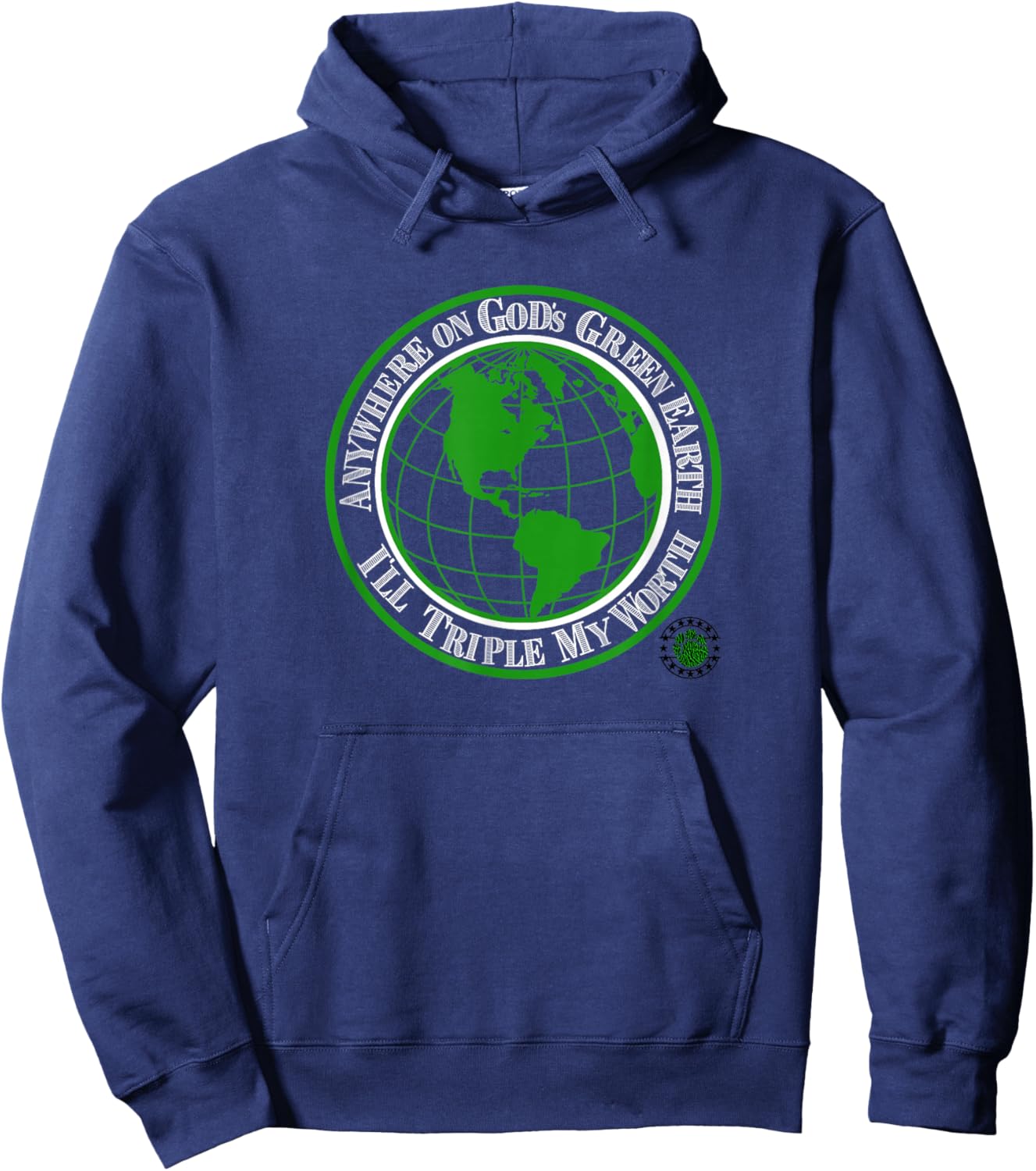 ' Anywhere ON GOD’S Green Earth Hoodie - Hoodie | Navy