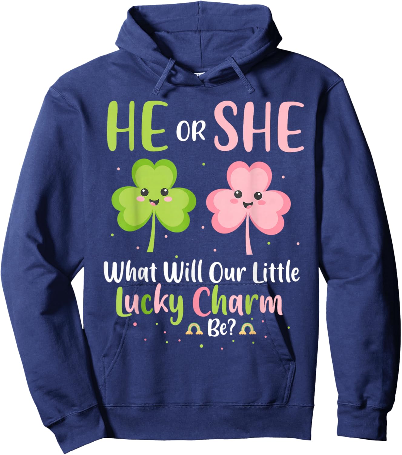 He or She What Will Our Little Lucky Charm Be Gender Reveal Hoodie - Hoodie | Navy