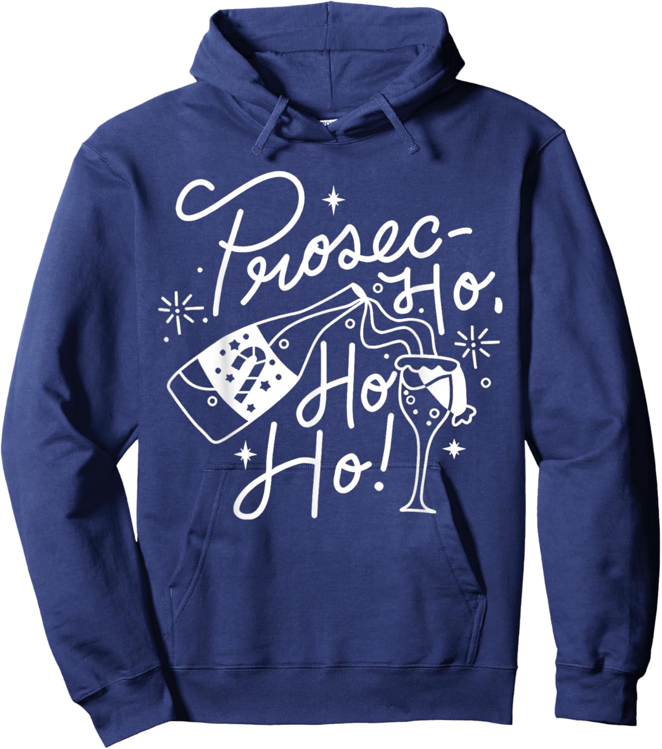 Ho Ho Ho Prosecco Christmas Funny Wine Lover Holiday Hoodie - Hoodie | Navy