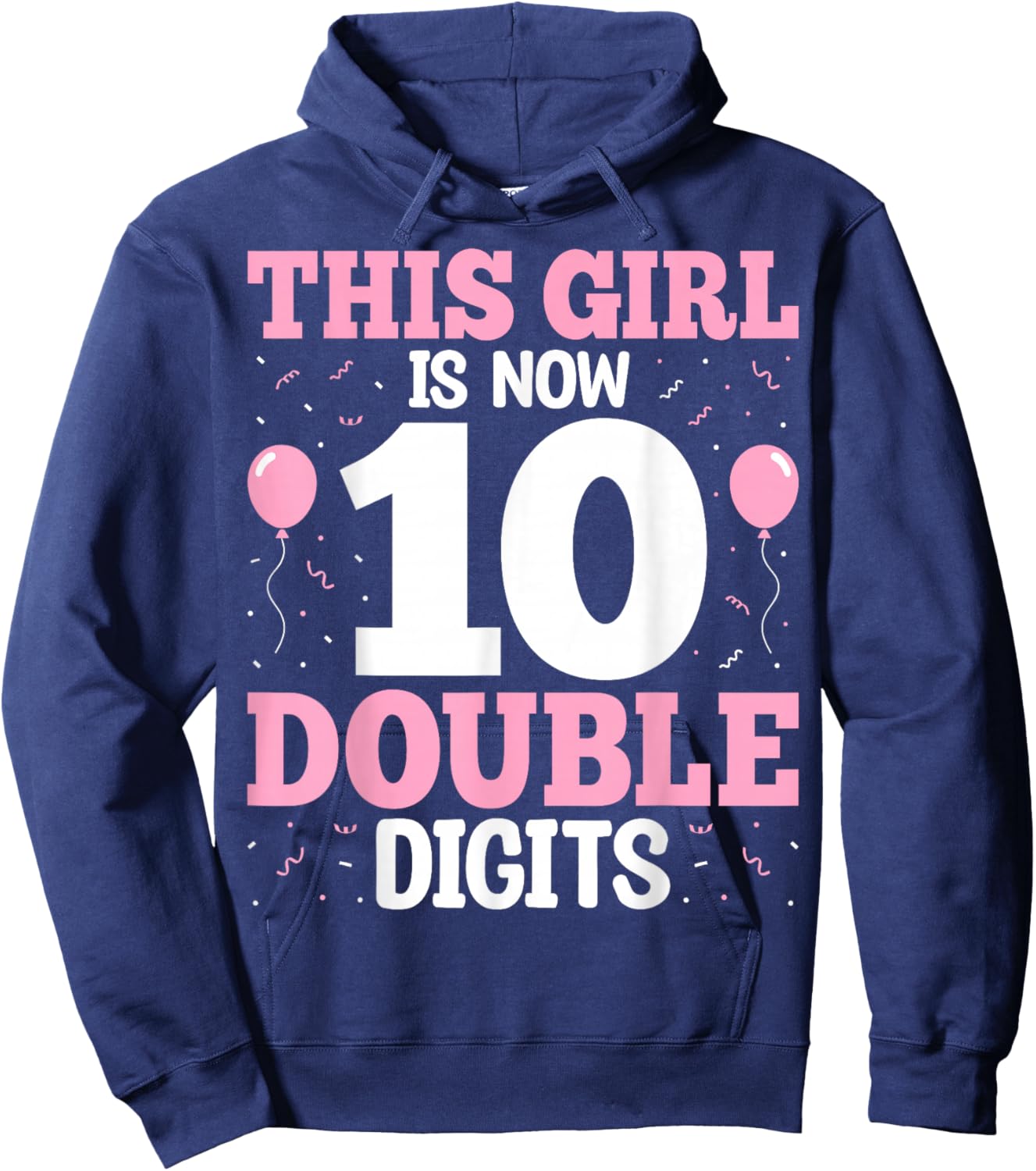10th Birthday - This Girl is Now 10 Double Digits Hoodie - Hoodie | Navy