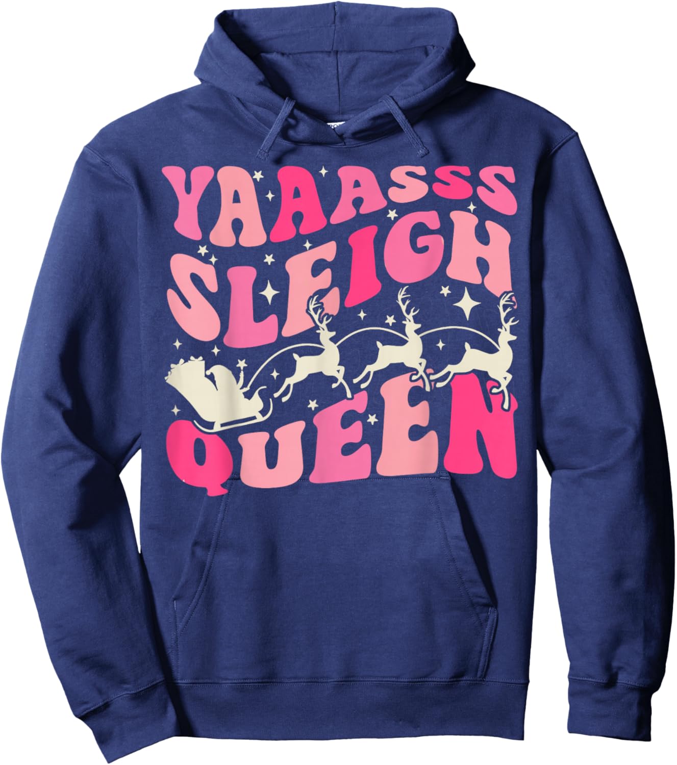 Yaaasss Sleigh Queen Sleigh Girl Matching Christmas Hoodie - Hoodie | Navy