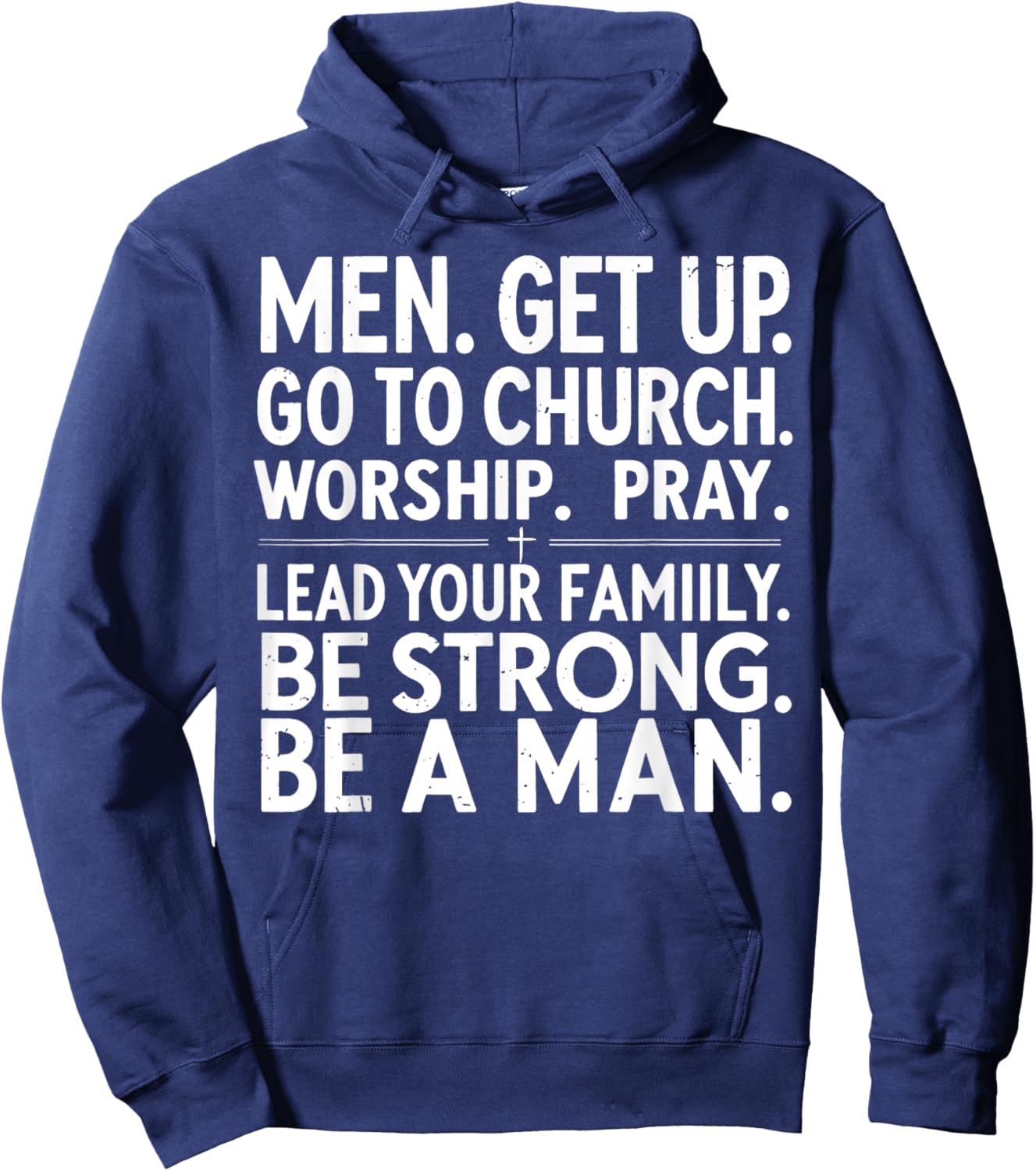 Men Get Up Go to Church Worship Pray Lead Your Family Hoodie - Hoodie | Navy