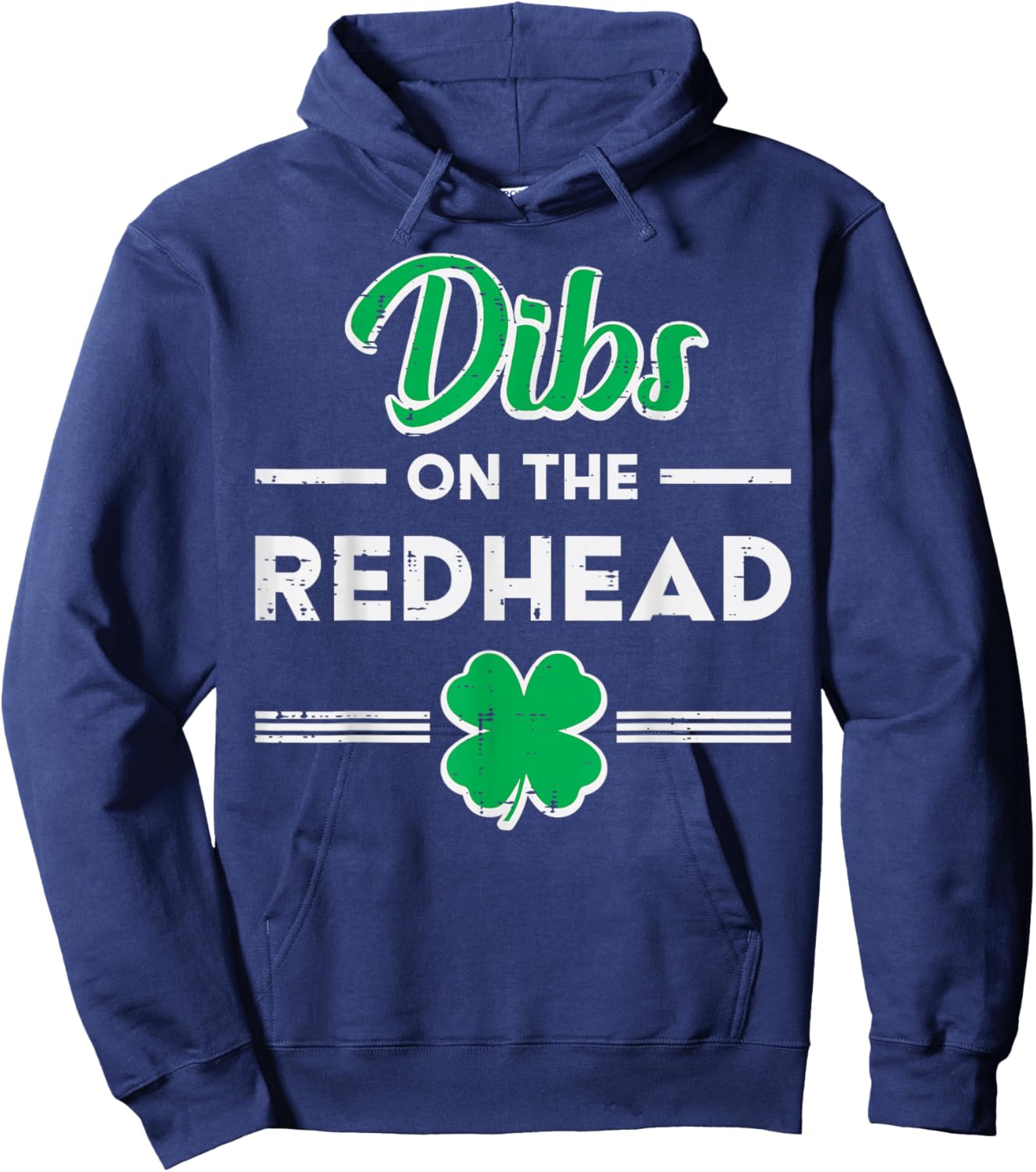 St Patricks Day Dibs On The Redhead Funny Irish Men Women Hoodie - Hoodie | Navy