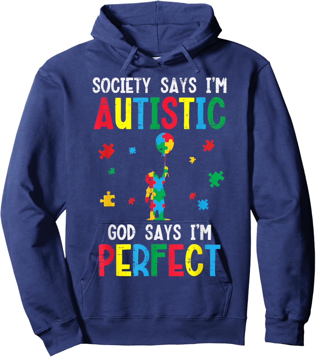Society Says Im Autistic God Says Perfect ASD Kids Men Women Hoodie - Hoodie | Navy