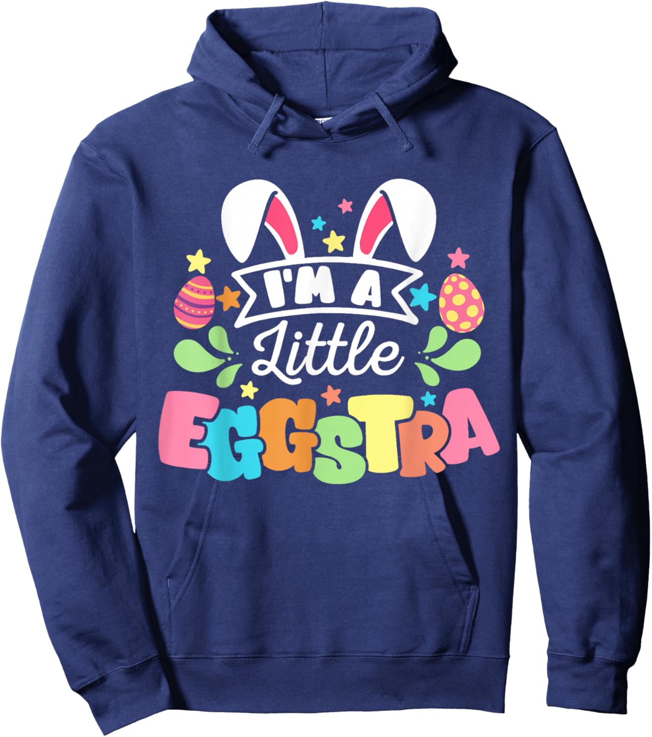 I'm A Little Eggstra Funny Bunny Easter Egg Women Girls Hoodie - Hoodie | Navy