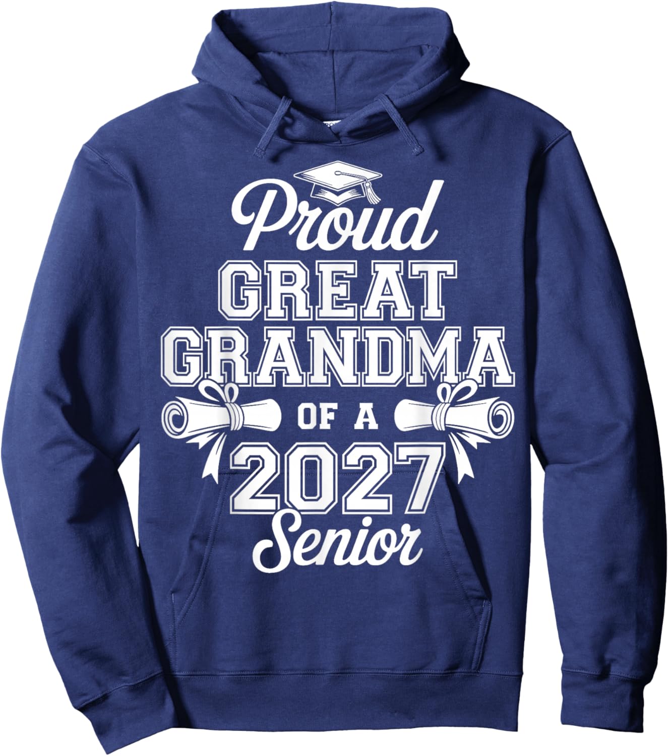Proud Great Grandma of a 2027 Senior Class of 27 Graduation Hoodie - Hoodie | Navy
