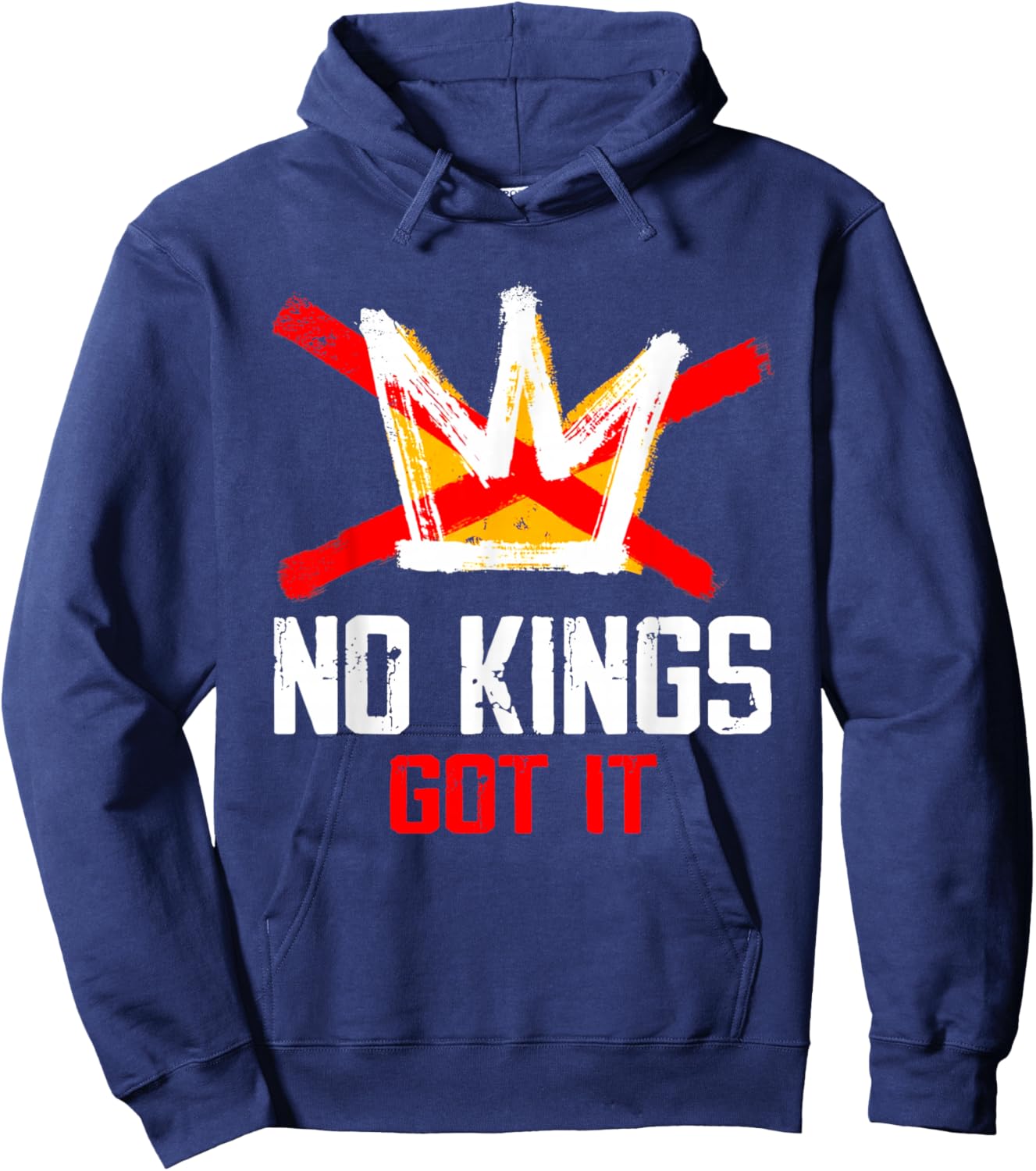 No Kings Got It Shirt No Kings Day Hoodie - Hoodie | Navy