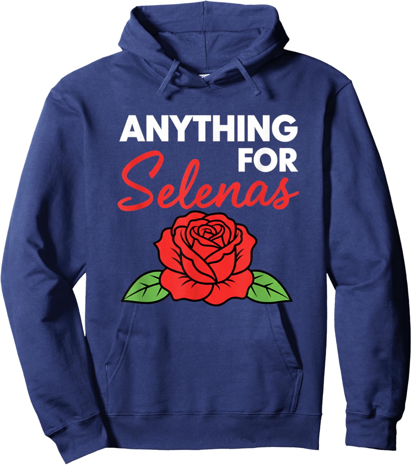 Anything for Selenas Rose Lover Fan Music Fave Hoodie - Hoodie | Navy