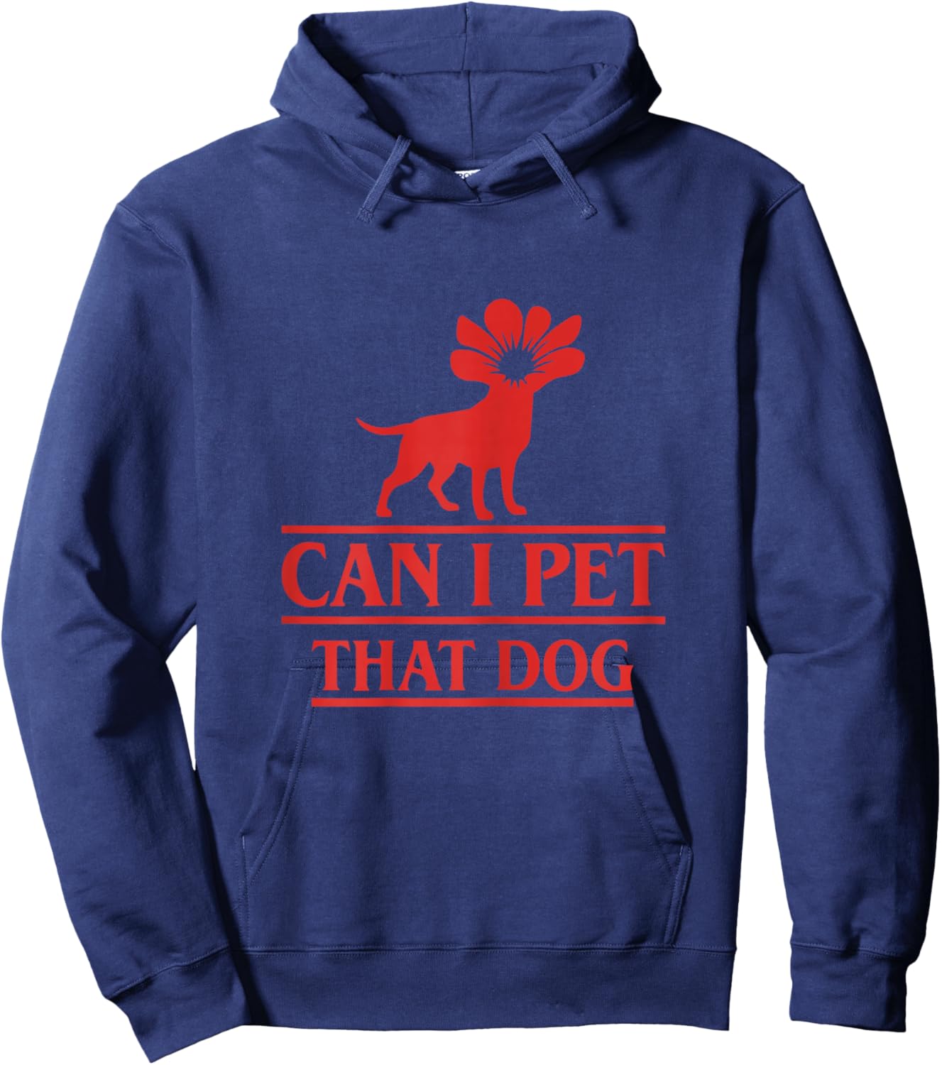 Can I Pet That Dog Demodog Stranger Funny Dog Lover Dog Hoodie - Hoodie | Navy