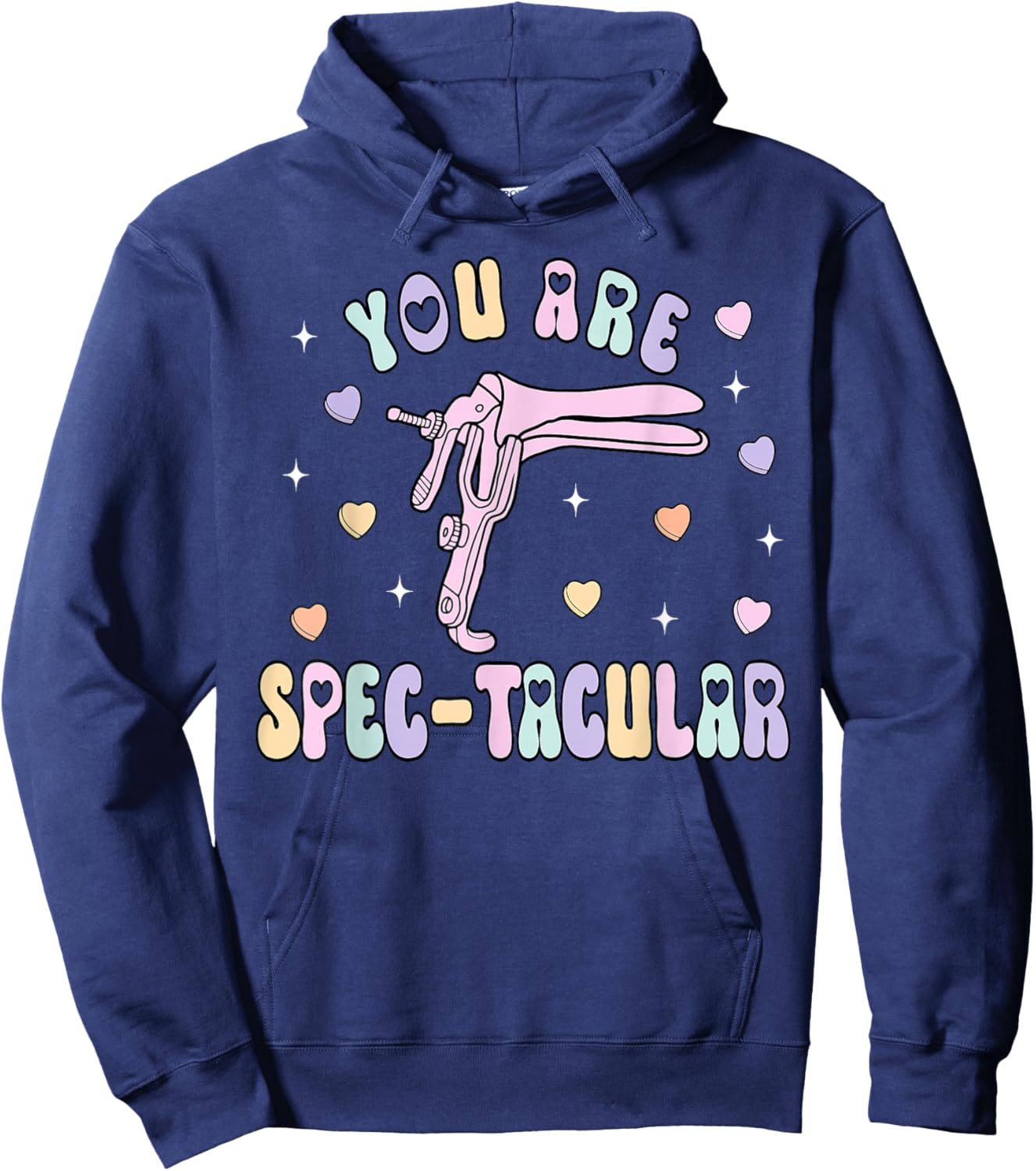 You are Spec-tacular Speculum OBGYN Valentine Day Gynecology Hoodie - Hoodie | Navy