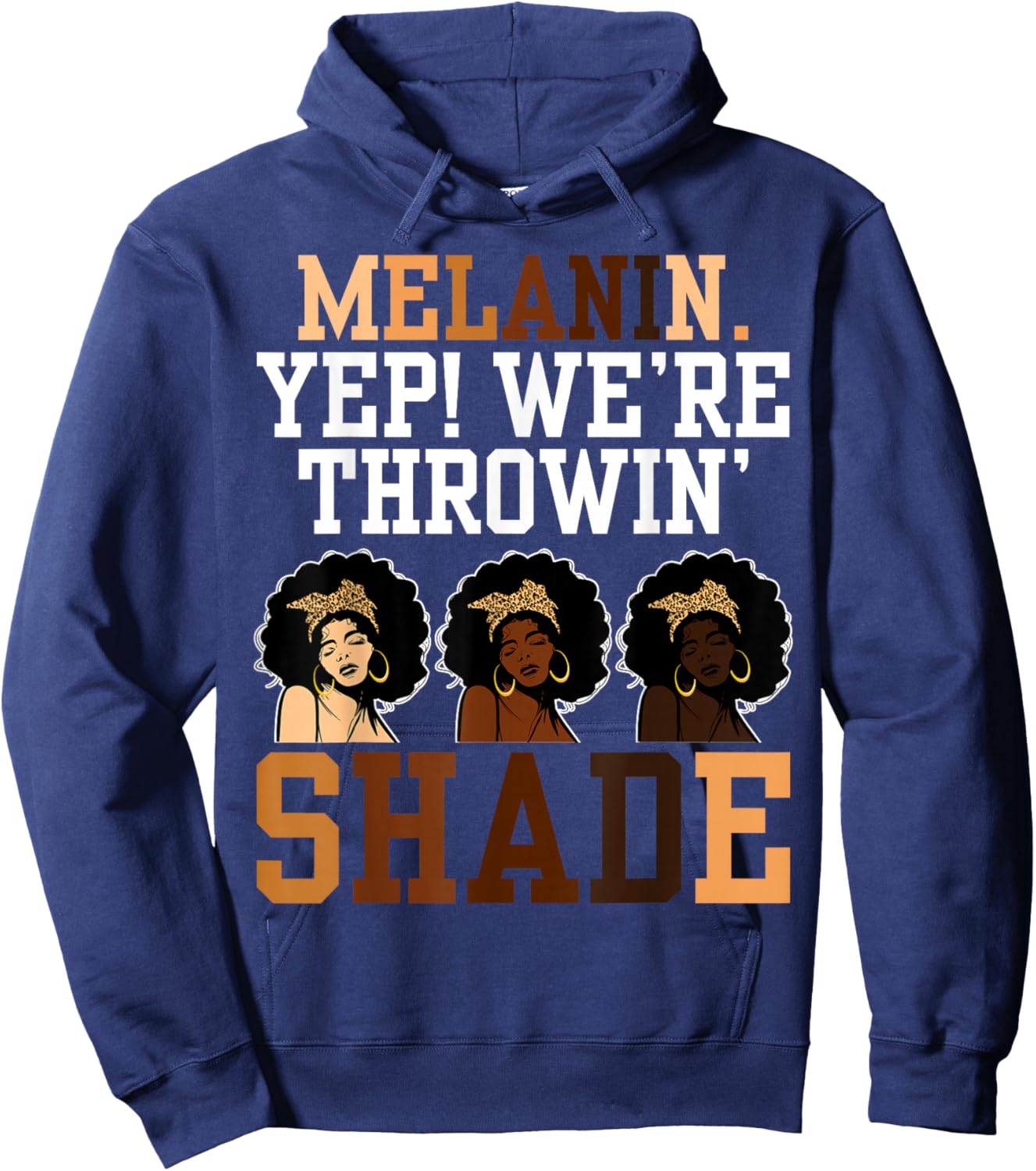 Melanin We're Throwin' Shade Black History Month Women Girls Hoodie - Hoodie | Navy