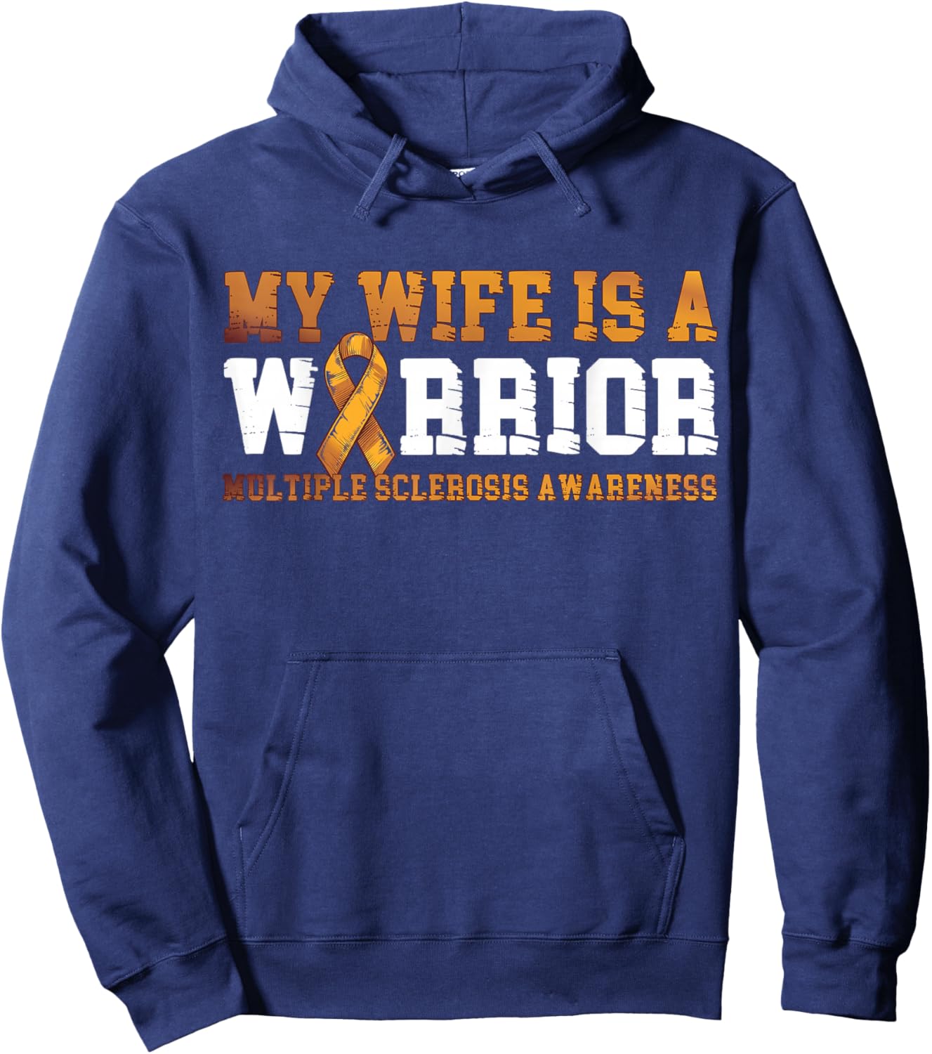 My Wife is a Warrior MS Awareness Multiple Sclerosis Orange Hoodie - Hoodie | Navy