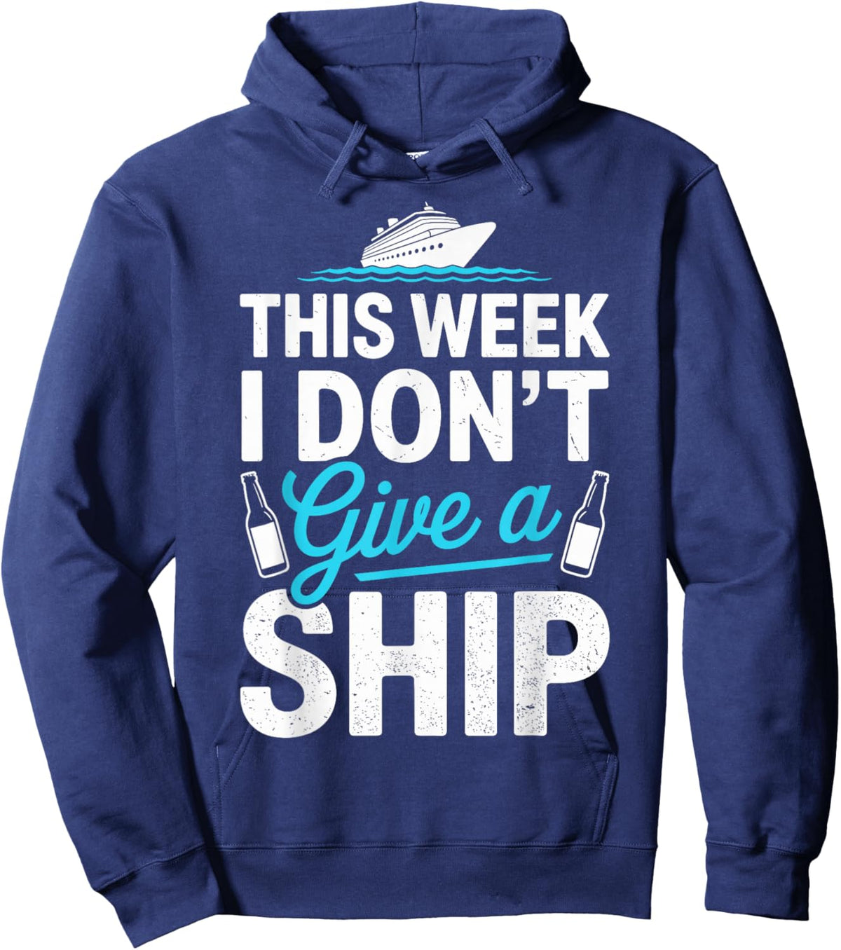 This Week I Dont Give A Ship Cruise Hoodie - Hoodie | Navy