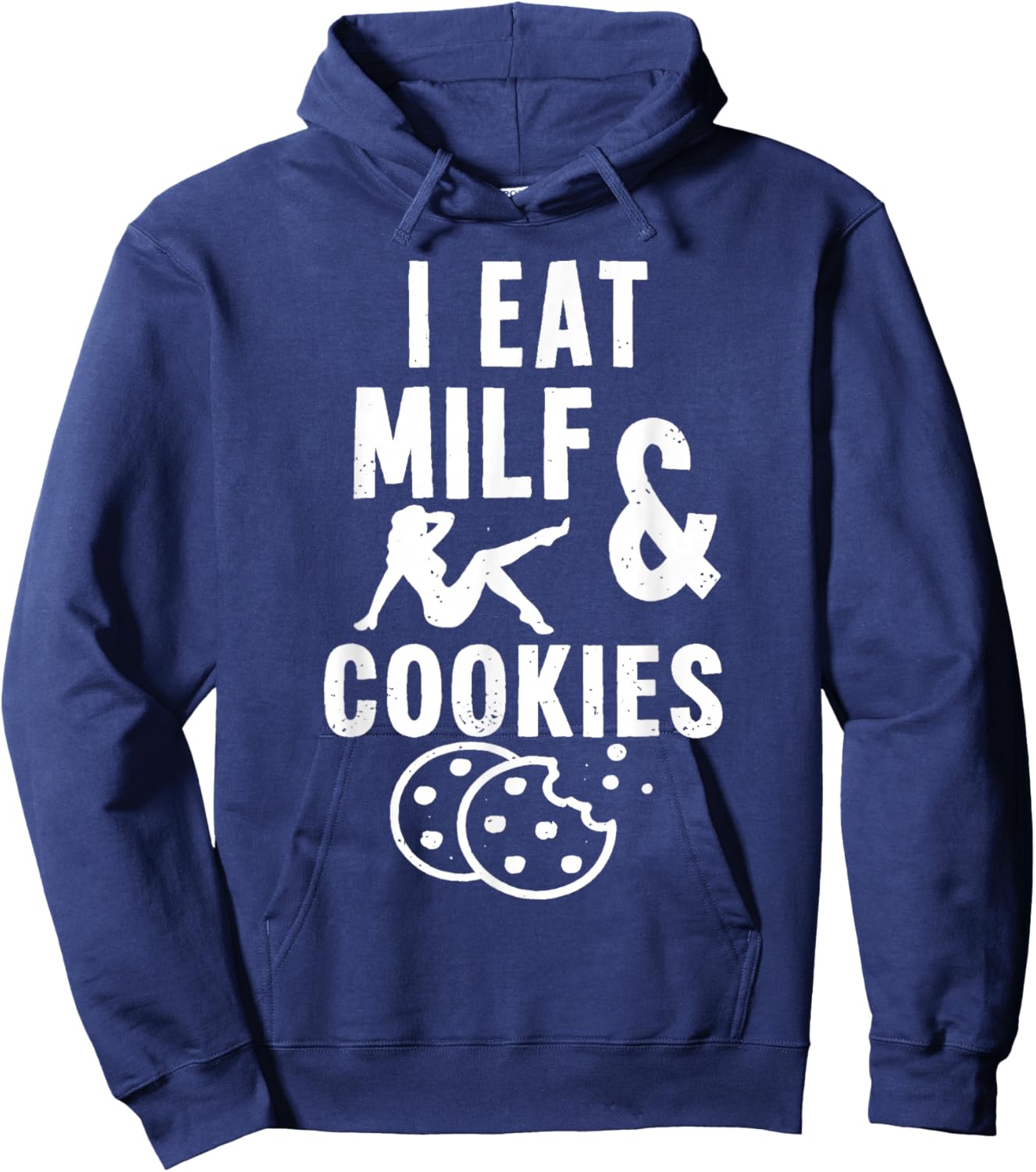 I Eat Milf and Cookies Hoodie - Hoodie | Navy