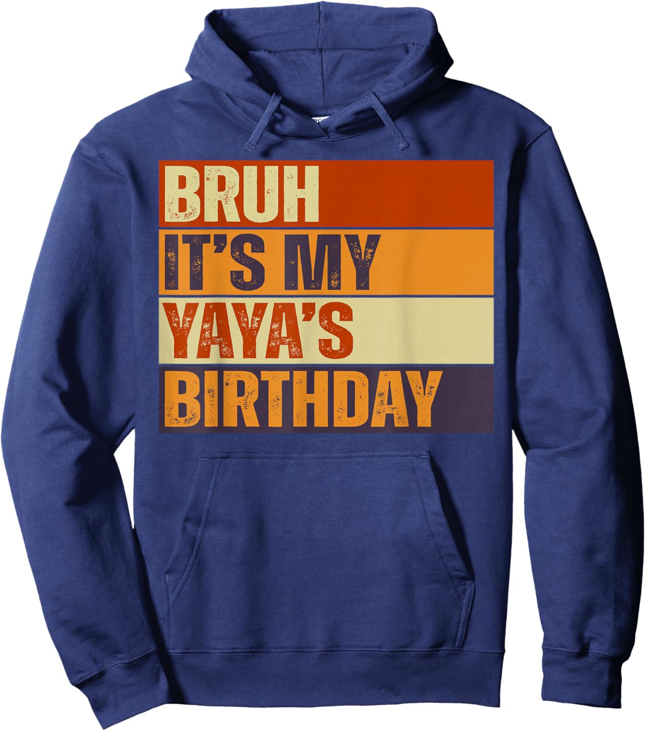 Bruh It's My Yaya's Birthday Vintage Birthday Hoodie - Hoodie | Navy