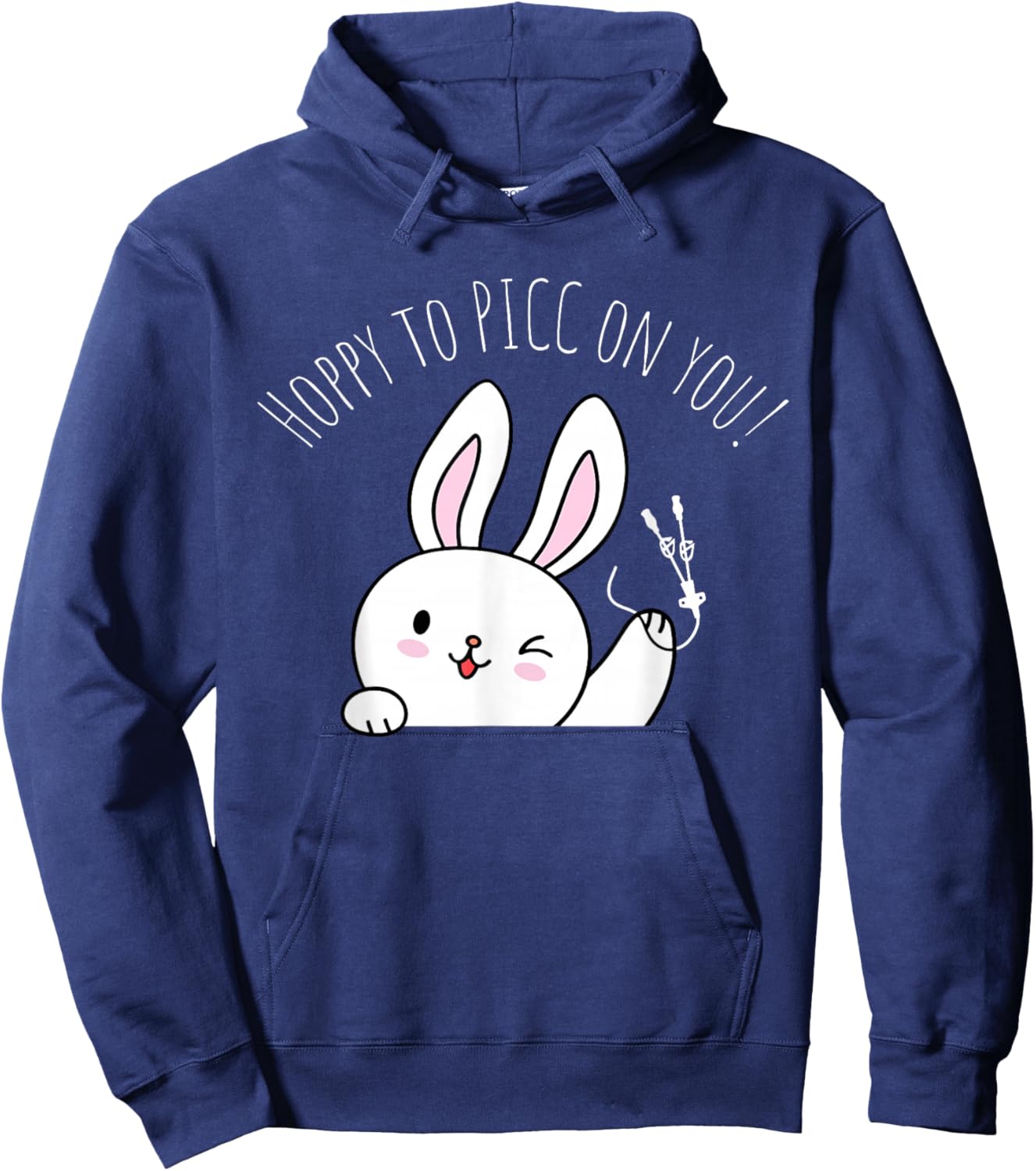 Hoppy to PICC On You Bunny PICC Nurse Easter Vascular Access Hoodie - Hoodie | Navy
