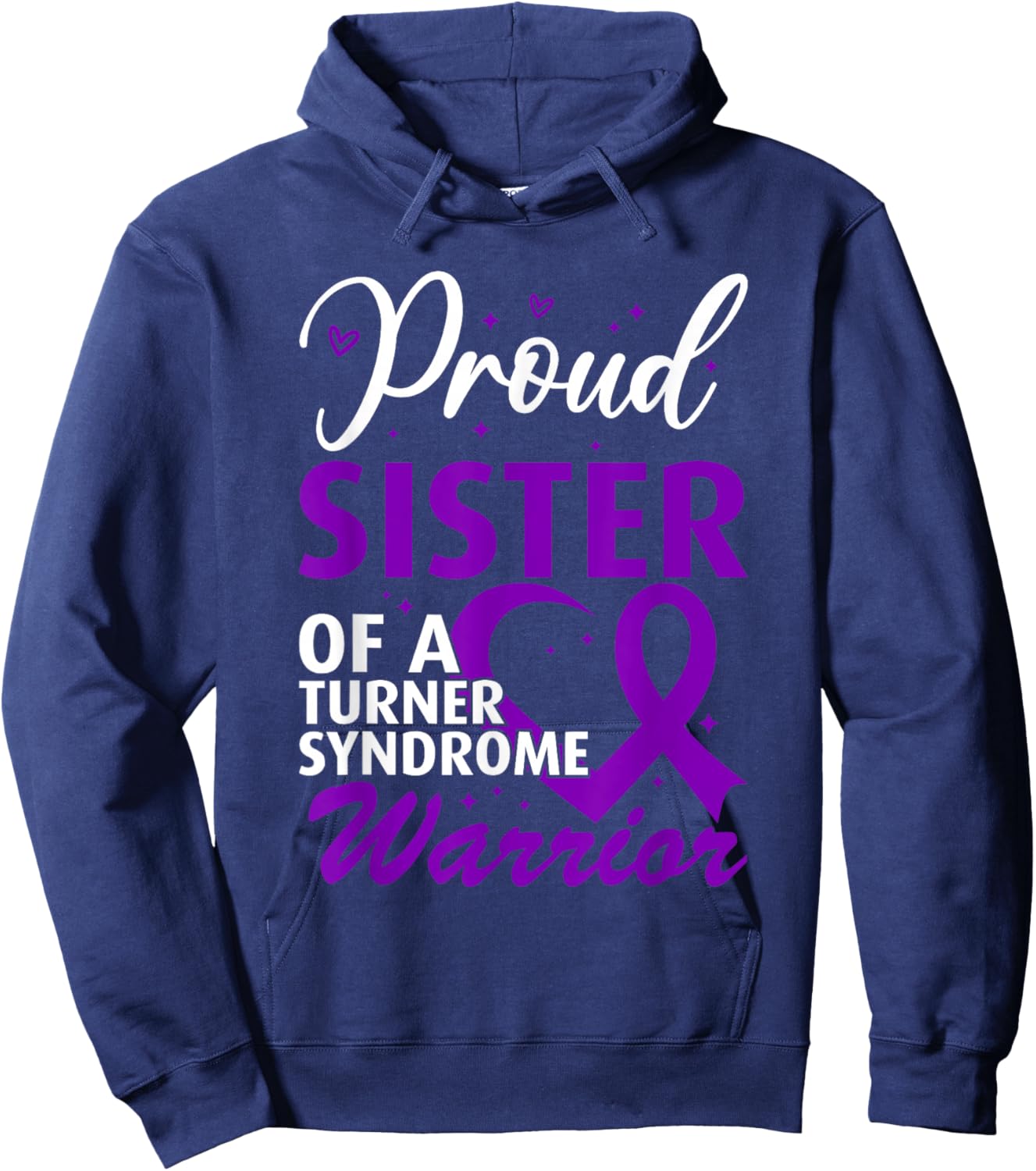 Proud Sister Turner Syndrome Awareness Hoodie - Hoodie | Navy