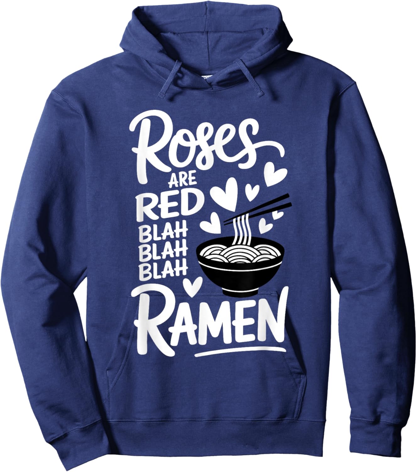 Roses are Red Ramen Lover Valentines Men Women Teens Kids Hoodie - Hoodie | Navy