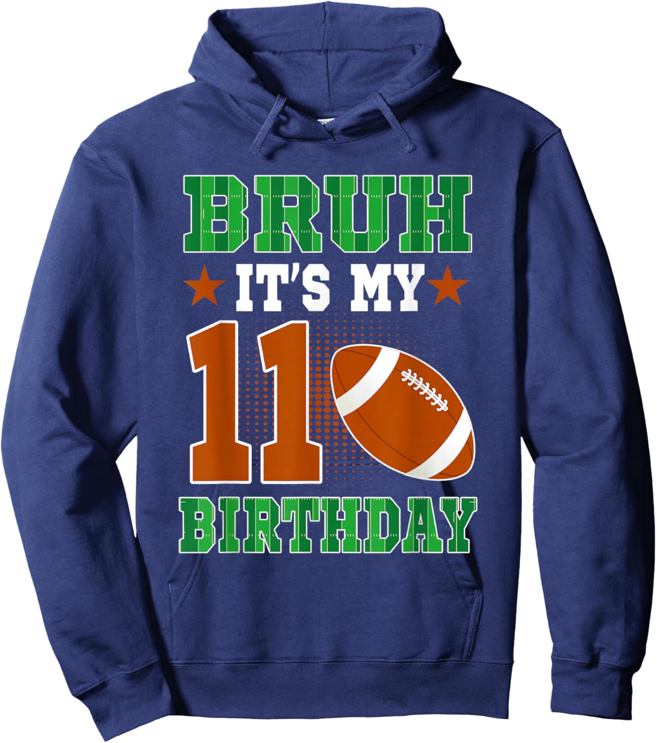 Bruh It's My 11th Birthday Boys Football 11 Year Old Hoodie - Hoodie | Navy