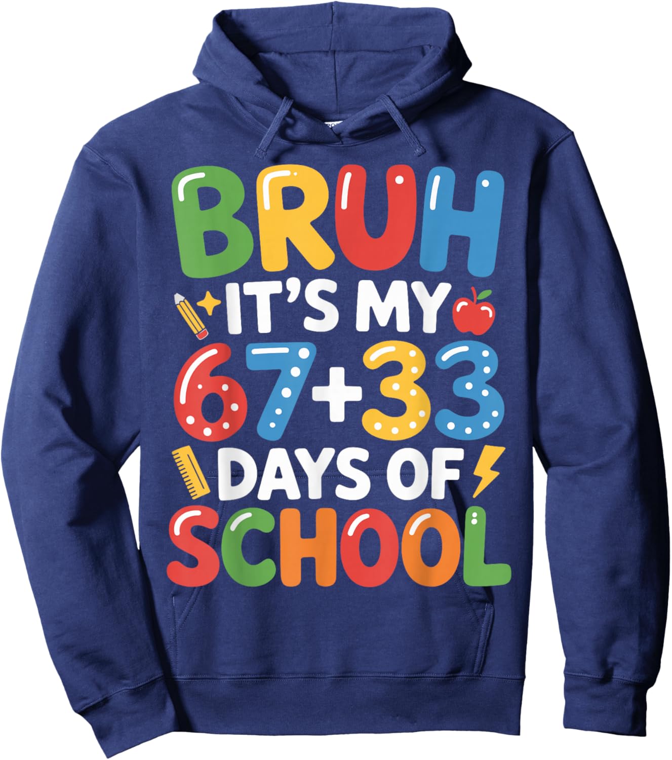 Bruh Its My 33 67 Days of School Funny Boys Kids 100th Day Hoodie - Hoodie | Navy