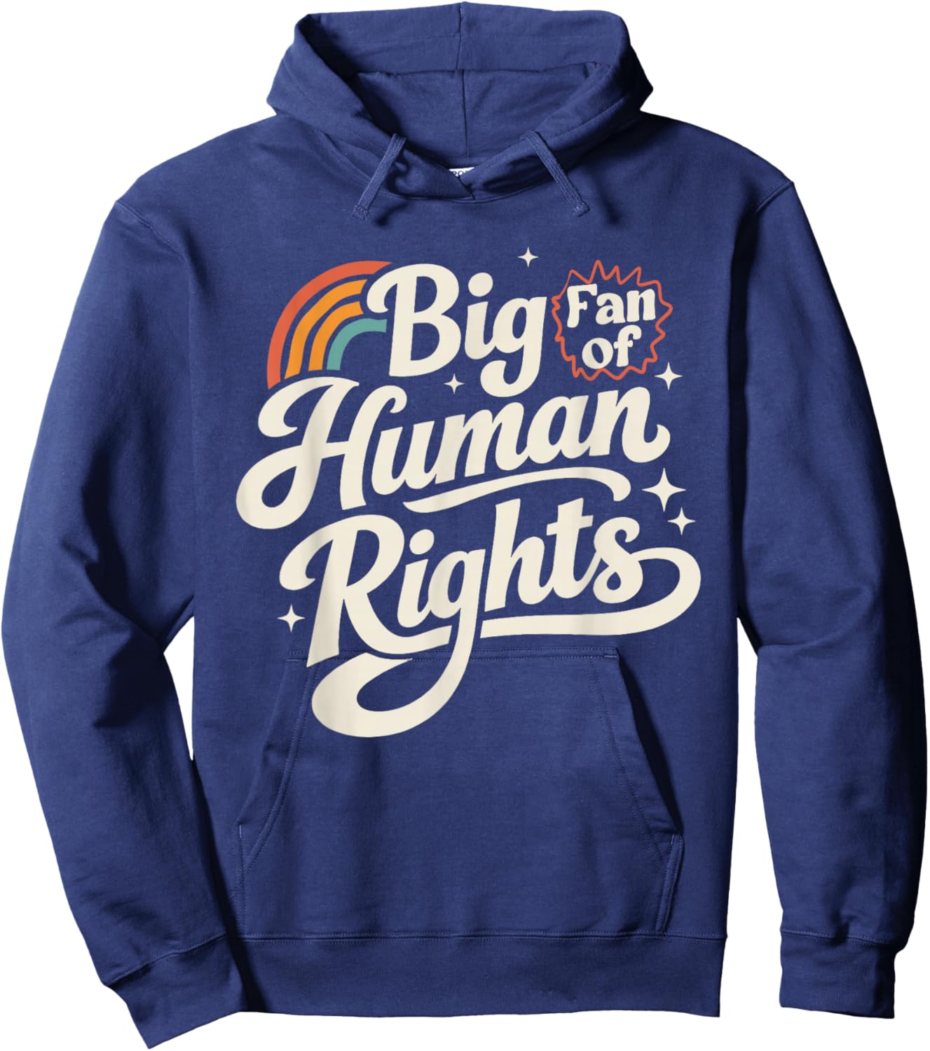 Big Fan of Human Rights Equality Social Justice Men Women Hoodie - Hoodie | Navy