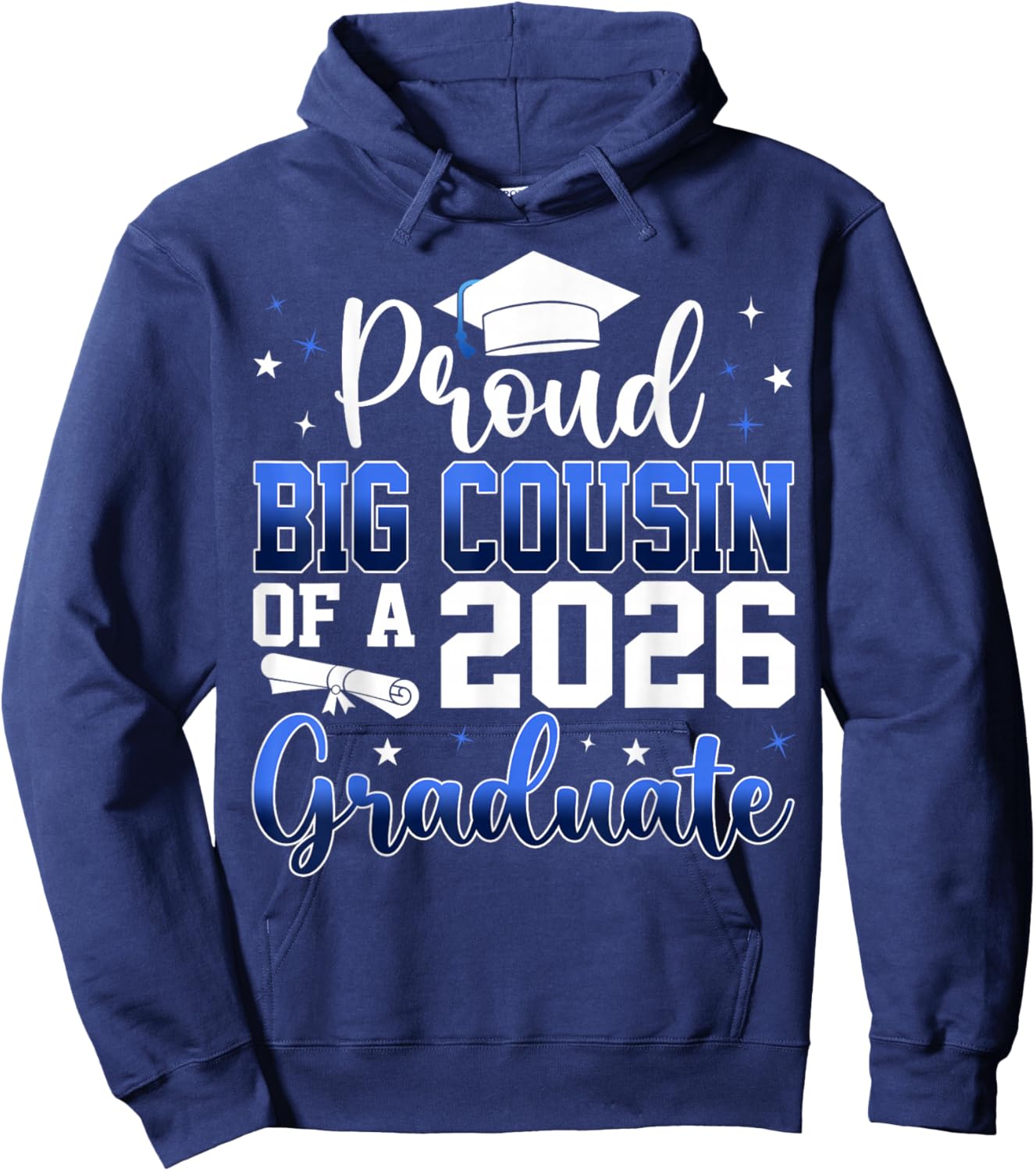 Proud Big Cousin of a Class of 2026 Graduate Senior Hoodie - Hoodie | Navy