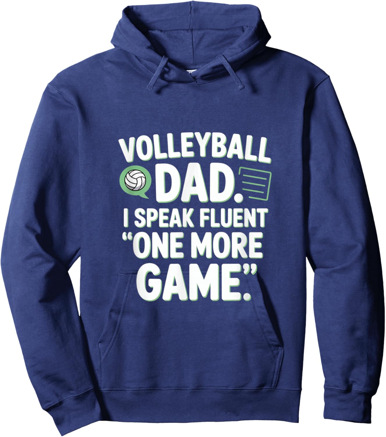 Volleyball Dad I Speak Fluent One More Game Hoodie - Hoodie | Navy