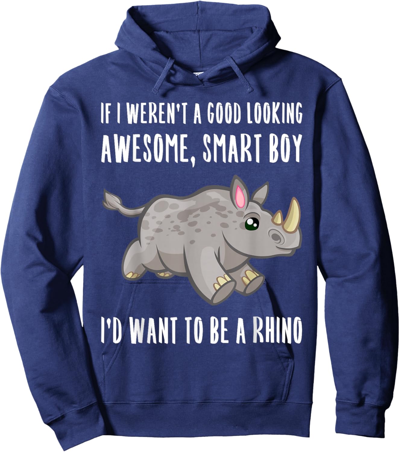 Funny Rhino Boy Lover Rhinoceros Quote Saying Slogan Joke Hoodie - Hoodie | Navy