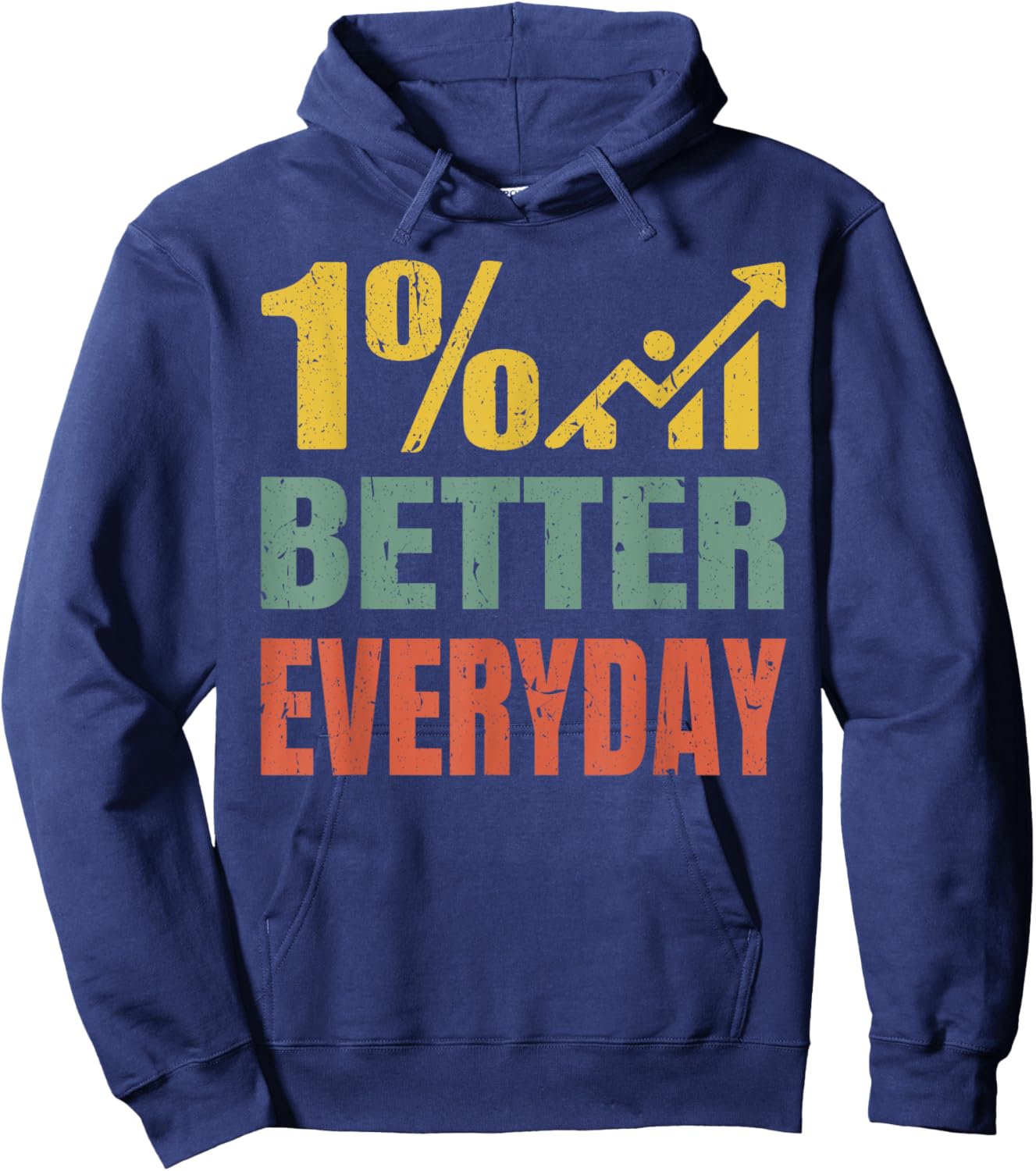 Motivational Quote One Percent 1% Better Everyday Men Women Hoodie - Hoodie | Navy