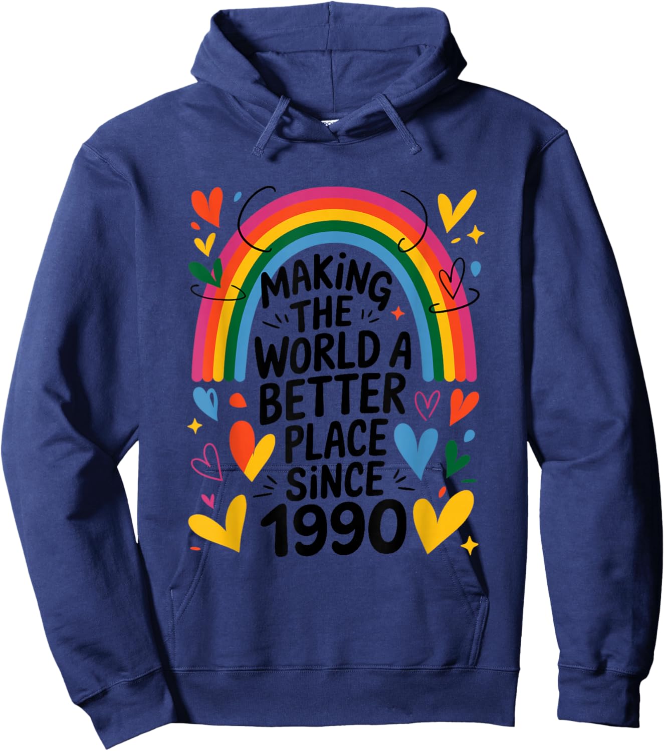 Making The World a Better Place Since 1990, 1990 Birthday Hoodie - Hoodie | Navy