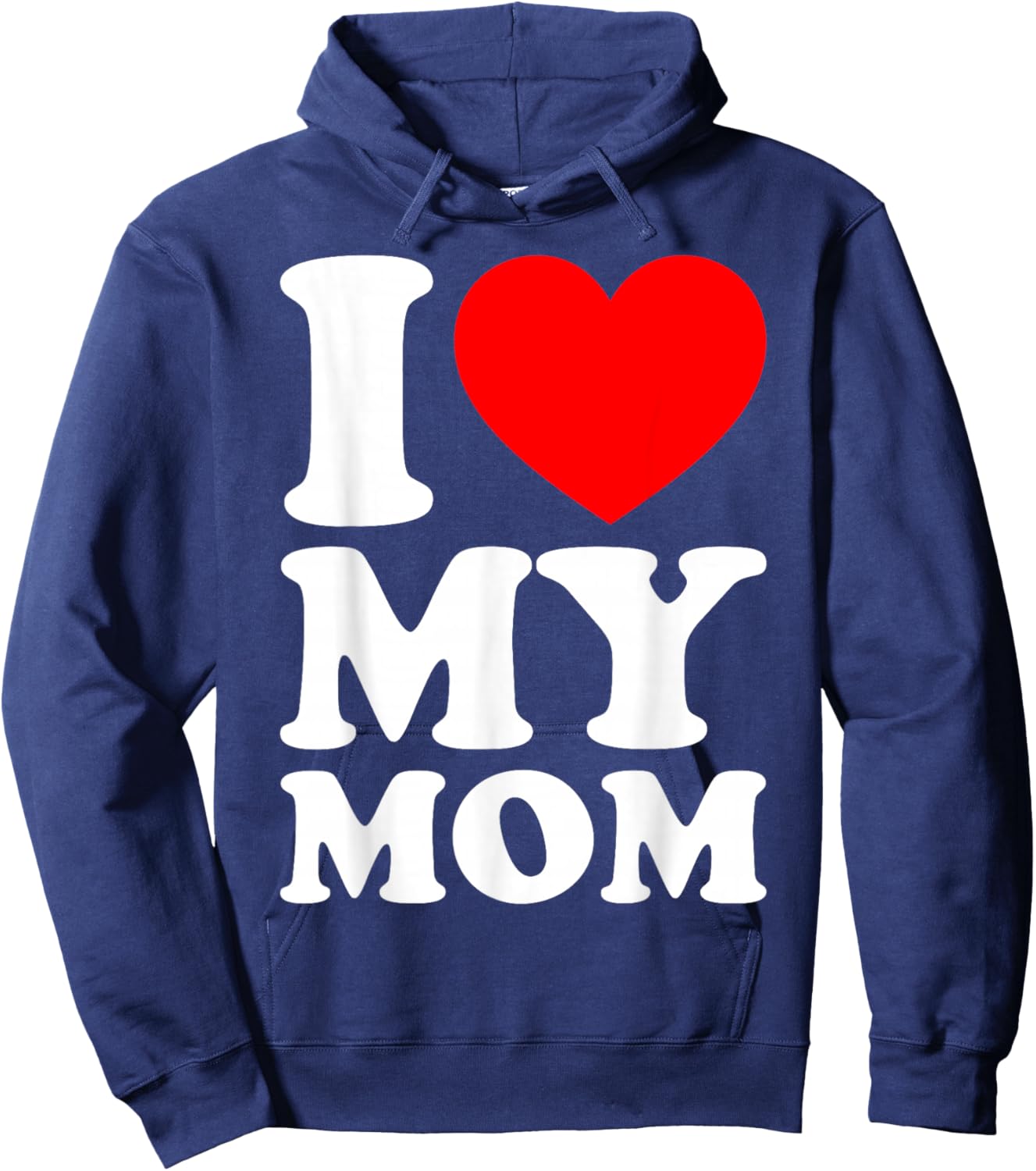 I Love My Mom Hoodie - Hoodie | Navy