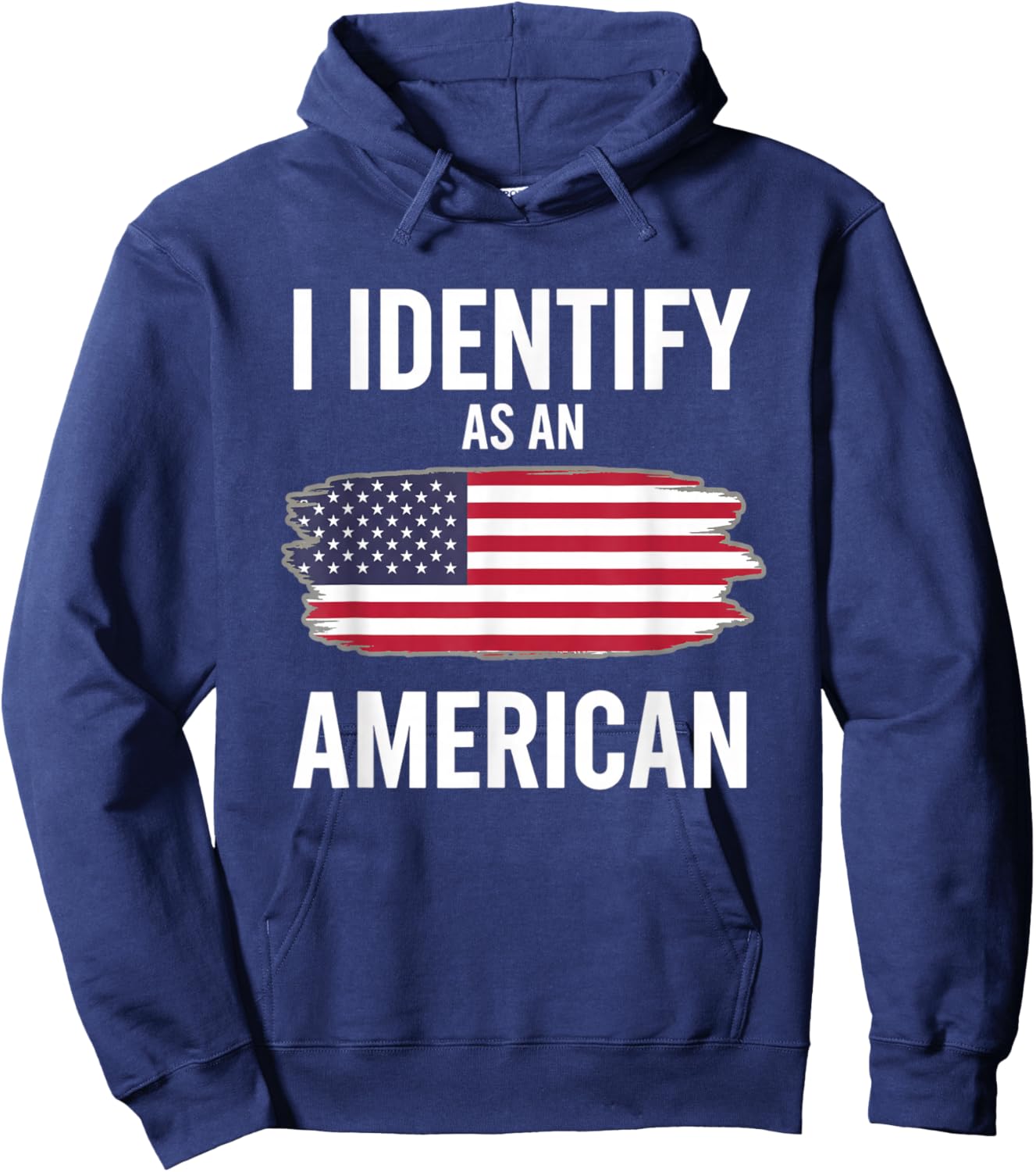 I Identify As an American Funny Political Patriotic Saying Hoodie - Hoodie | Navy