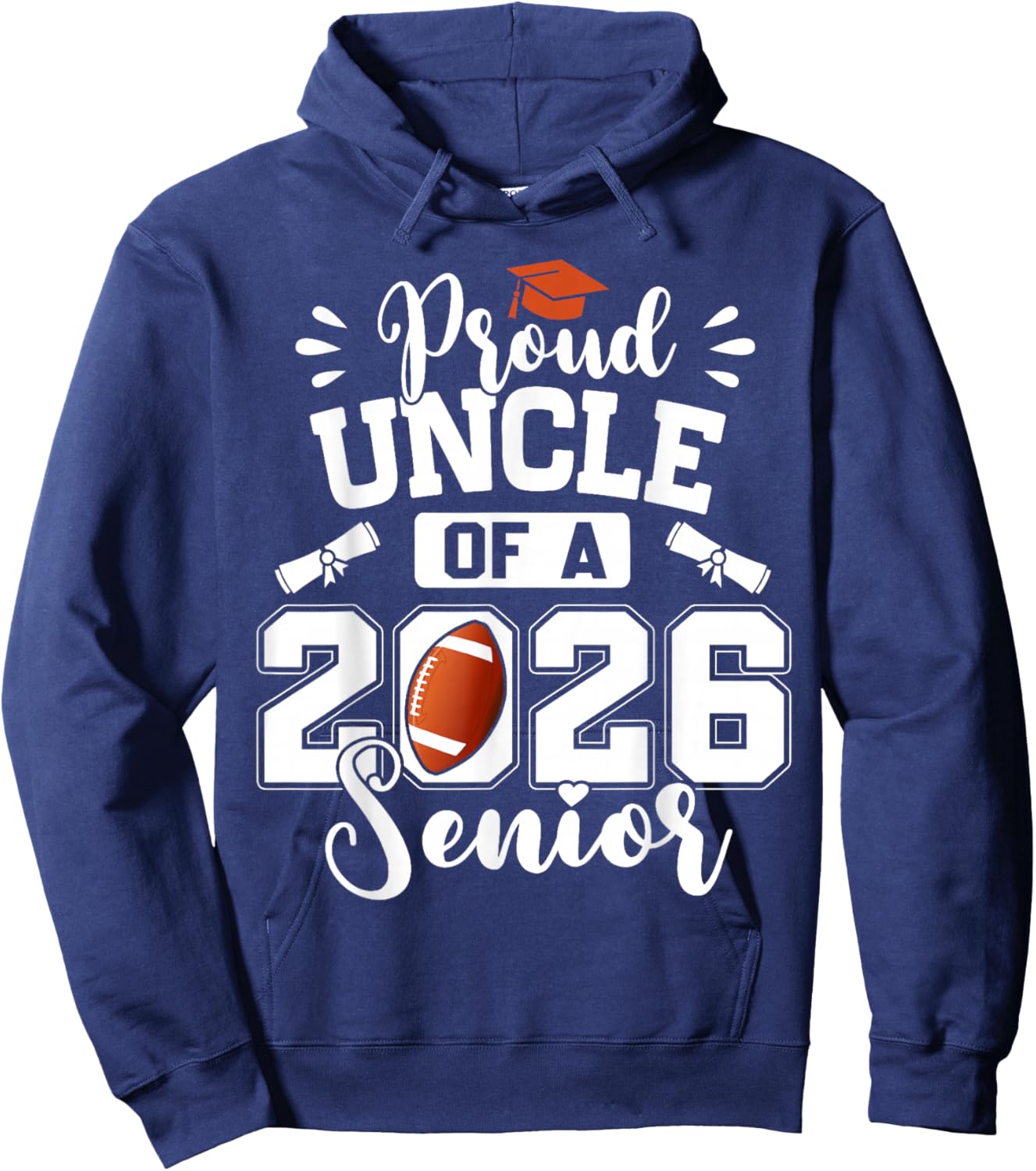 Proud Uncle of A 2026 Senior Football Graduation Hoodie - Hoodie | Navy