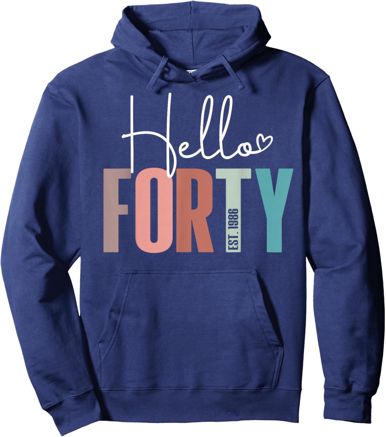 Hello Forty 40yr Est. 1986 Women 40th Birthday 40 Years Old Hoodie - Hoodie | Navy
