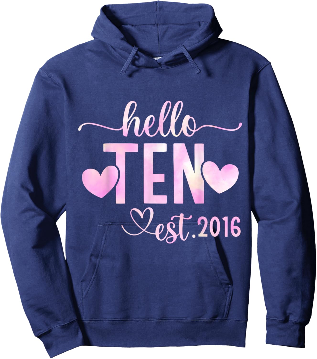 Hello Ten Est 2016 10th Birthday Girl 10 Year Old Hoodie - Hoodie | Navy