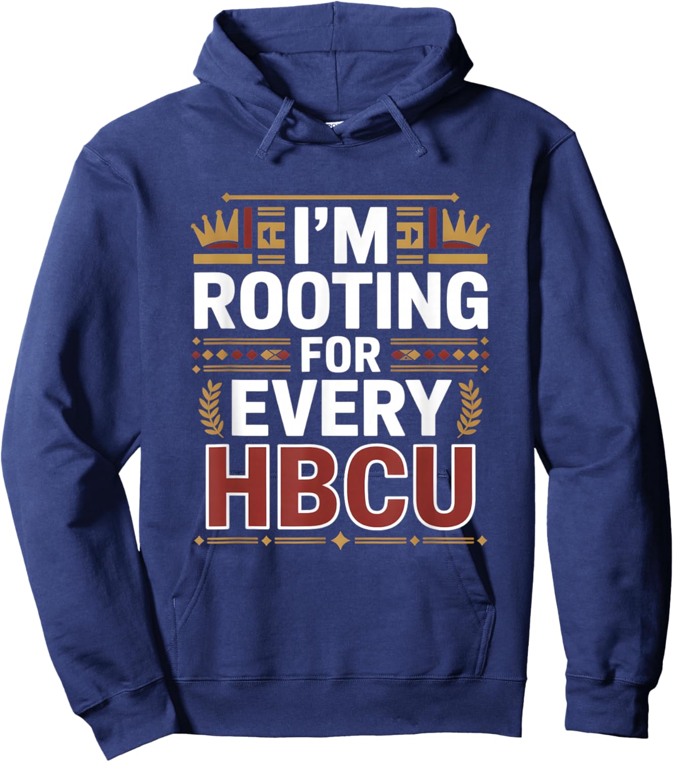 HBCU Black History Month I'm Rooting for Every HBCU Hoodie - Hoodie | Navy