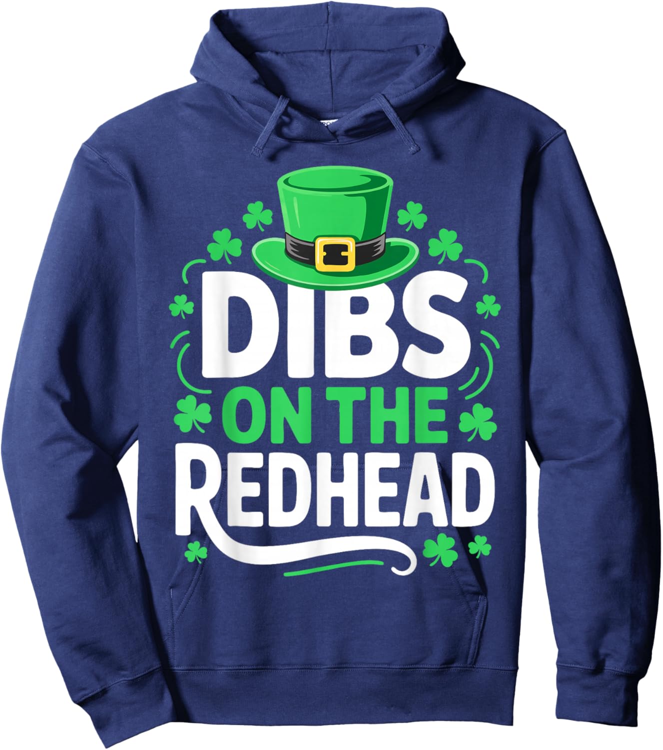 Dibs On The Redhead Shirt Funny Men Women St Patricks Day Hoodie - Hoodie | Navy