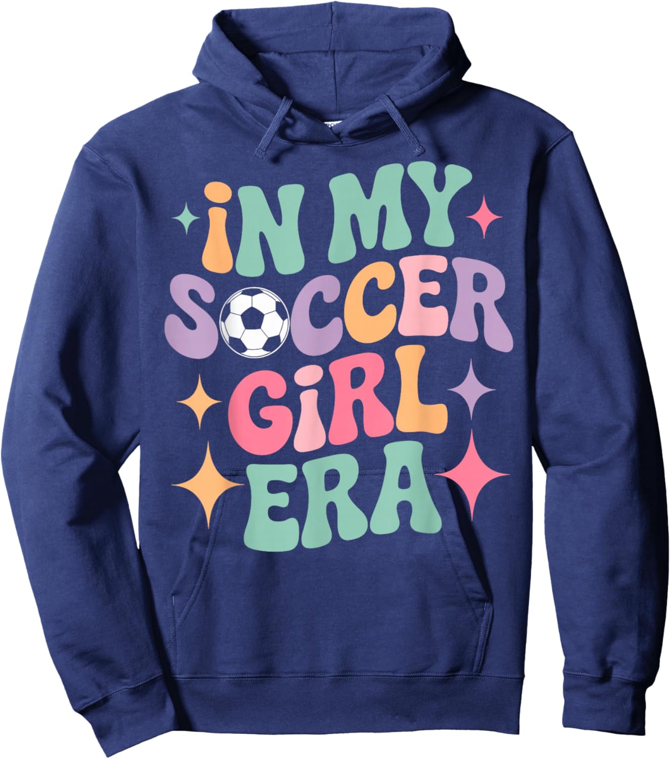 in My Soccer Girl Era Groovy Football Girls Player Fan Hoodie - Hoodie | Navy