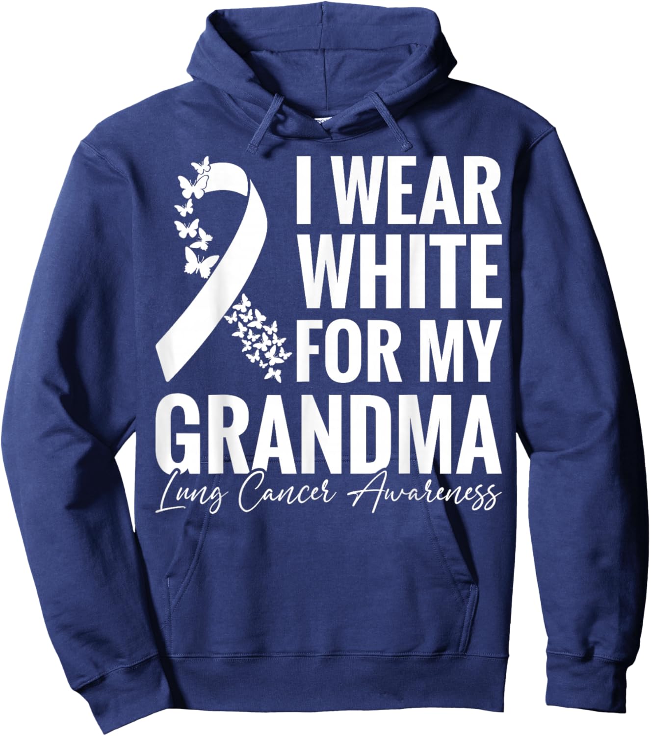 I Wear White for My Grandma Lung Cancer Awareness Hoodie - Hoodie | Navy