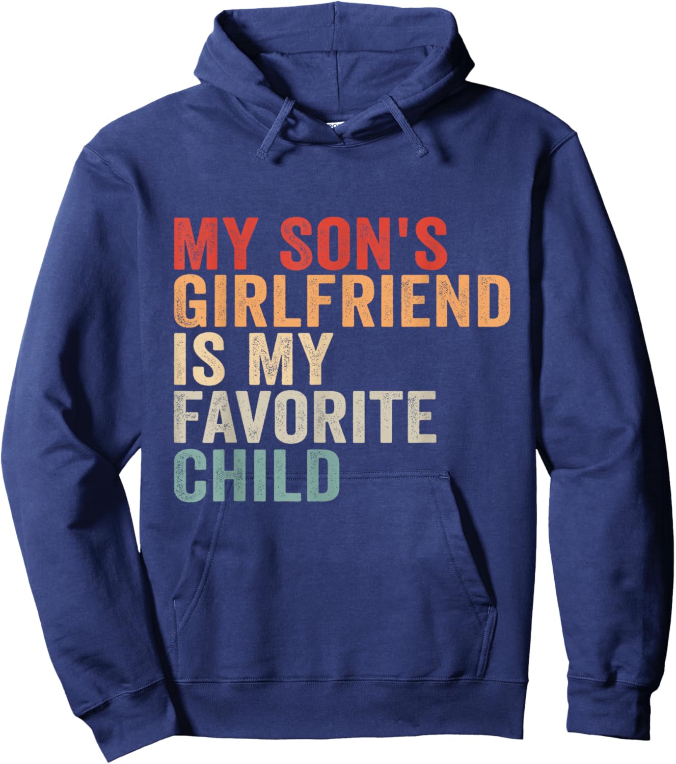 My Son's Girlfriend is My Favorite Child Hoodie - Hoodie | Navy