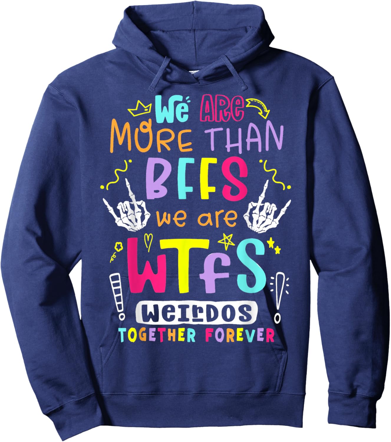 We are More Than BFFs Bestie Squad Best Friend Funny Hoodie - Hoodie | Navy