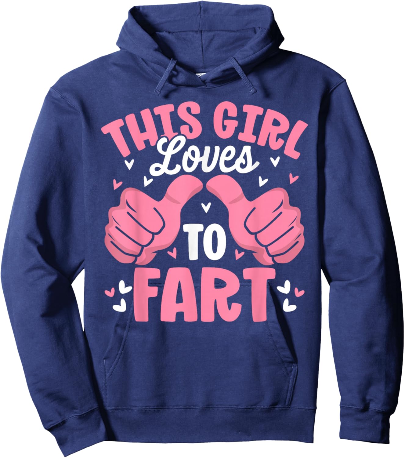 Funny This Girl Loves to Fart Sarcastic Farting Hoodie - Hoodie | Navy