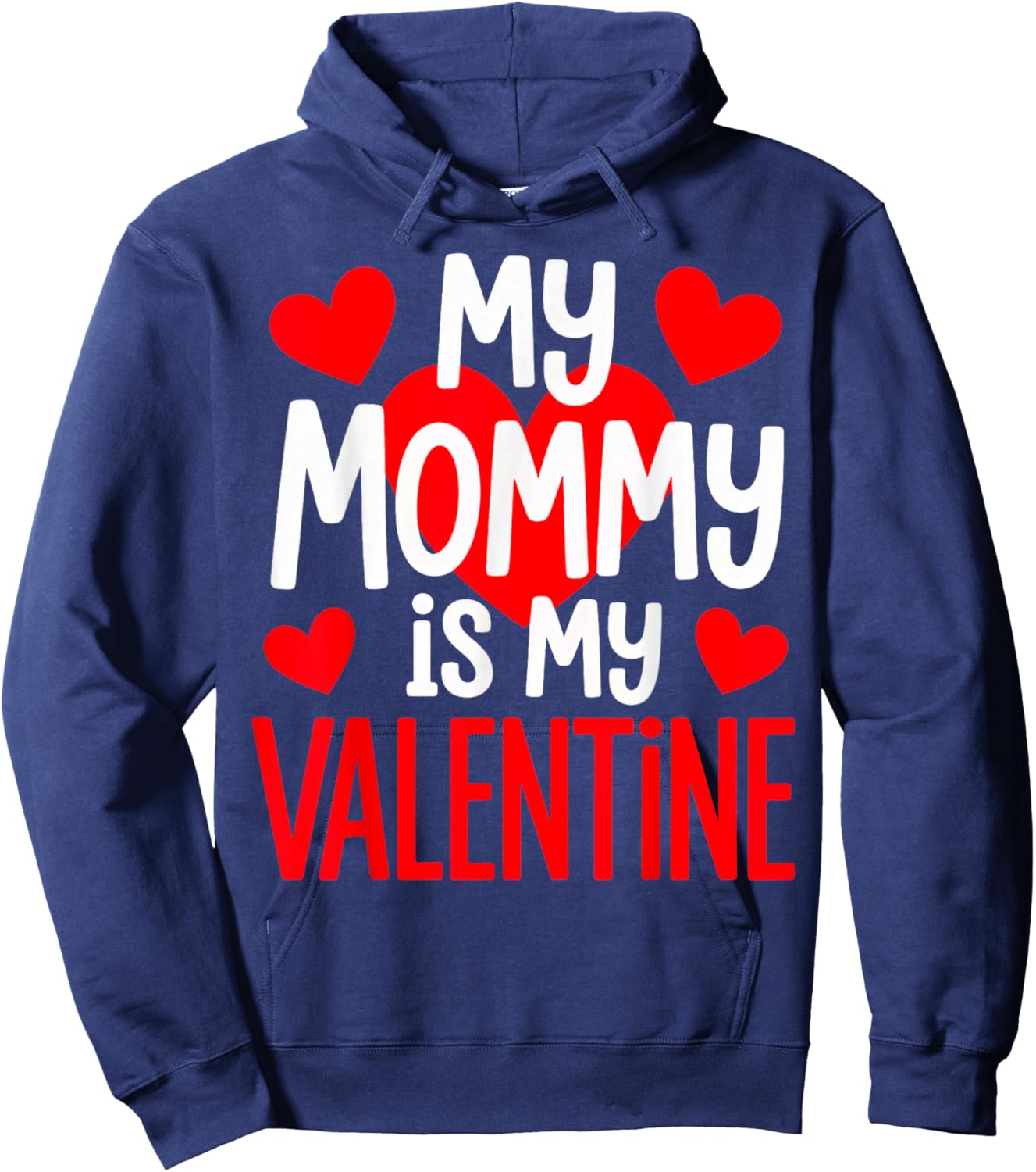 Mommy is My Valentine Hoodie - Hoodie | Navy