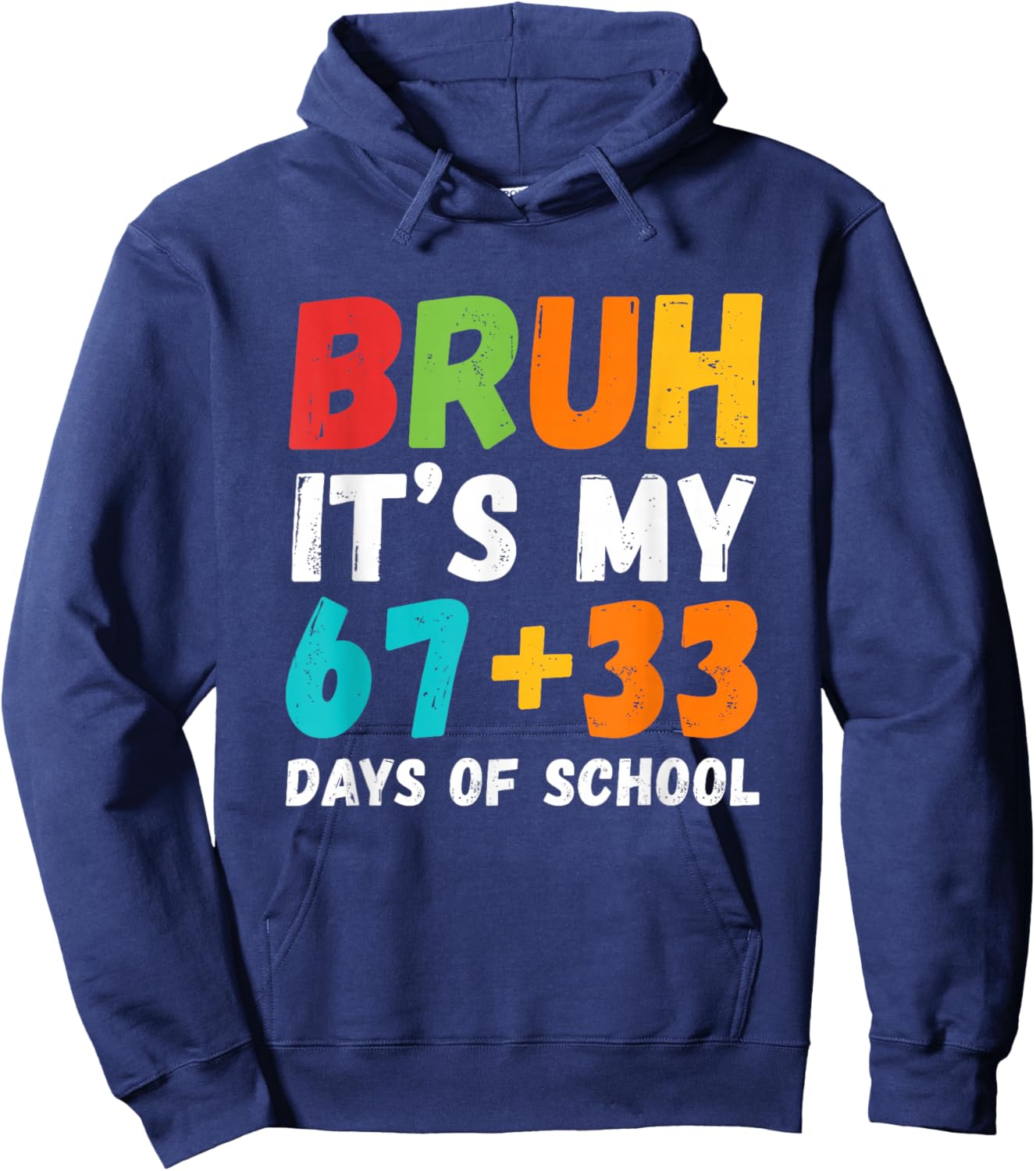Bruh It's My 67 33 Days of School Boys Kids 100th Day 6 7 Hoodie - Hoodie | Navy