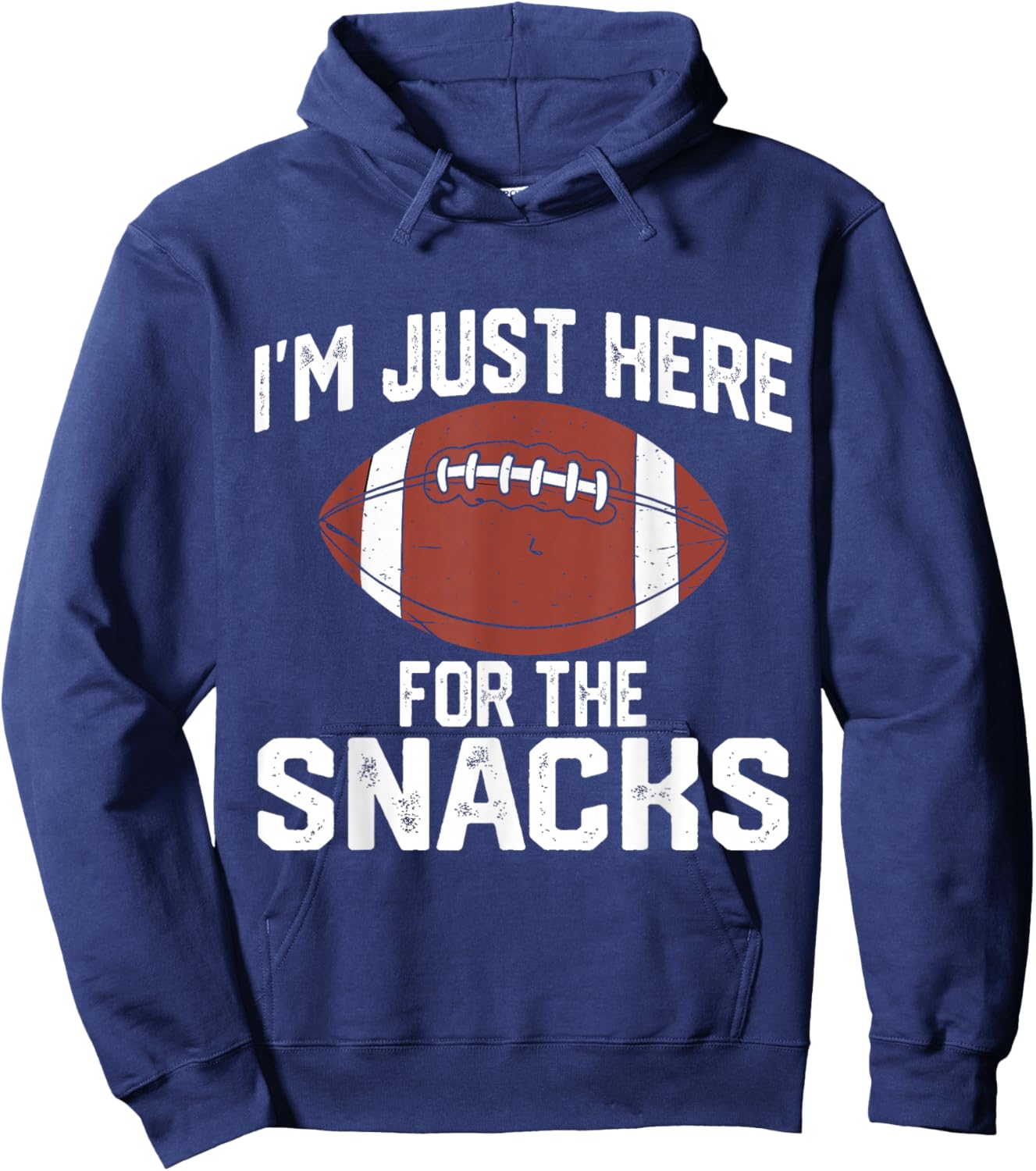 I’m Just Here for The Snacks Funny Football Game Day Hoodie - Hoodie | Navy
