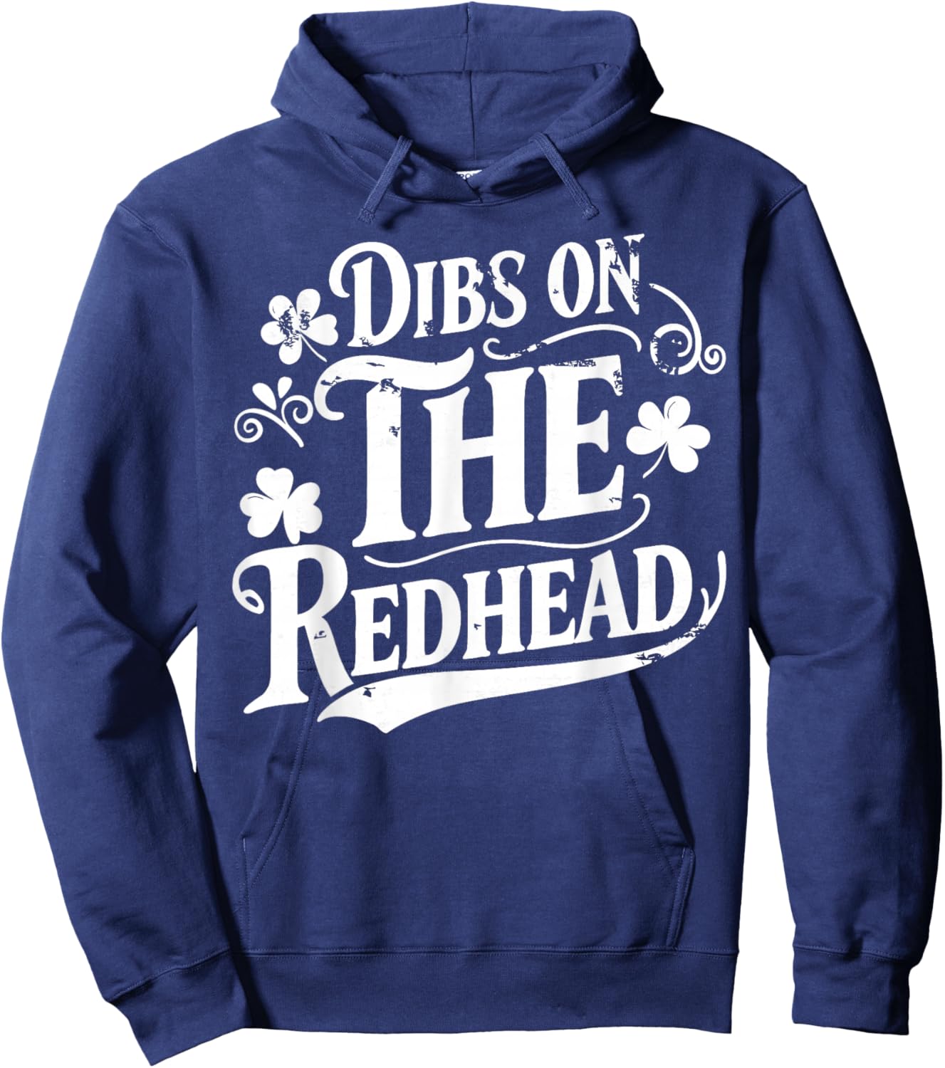 Dibs On The Redhead Funny Green Clover St Patrick's Day Hoodie - Hoodie | Navy